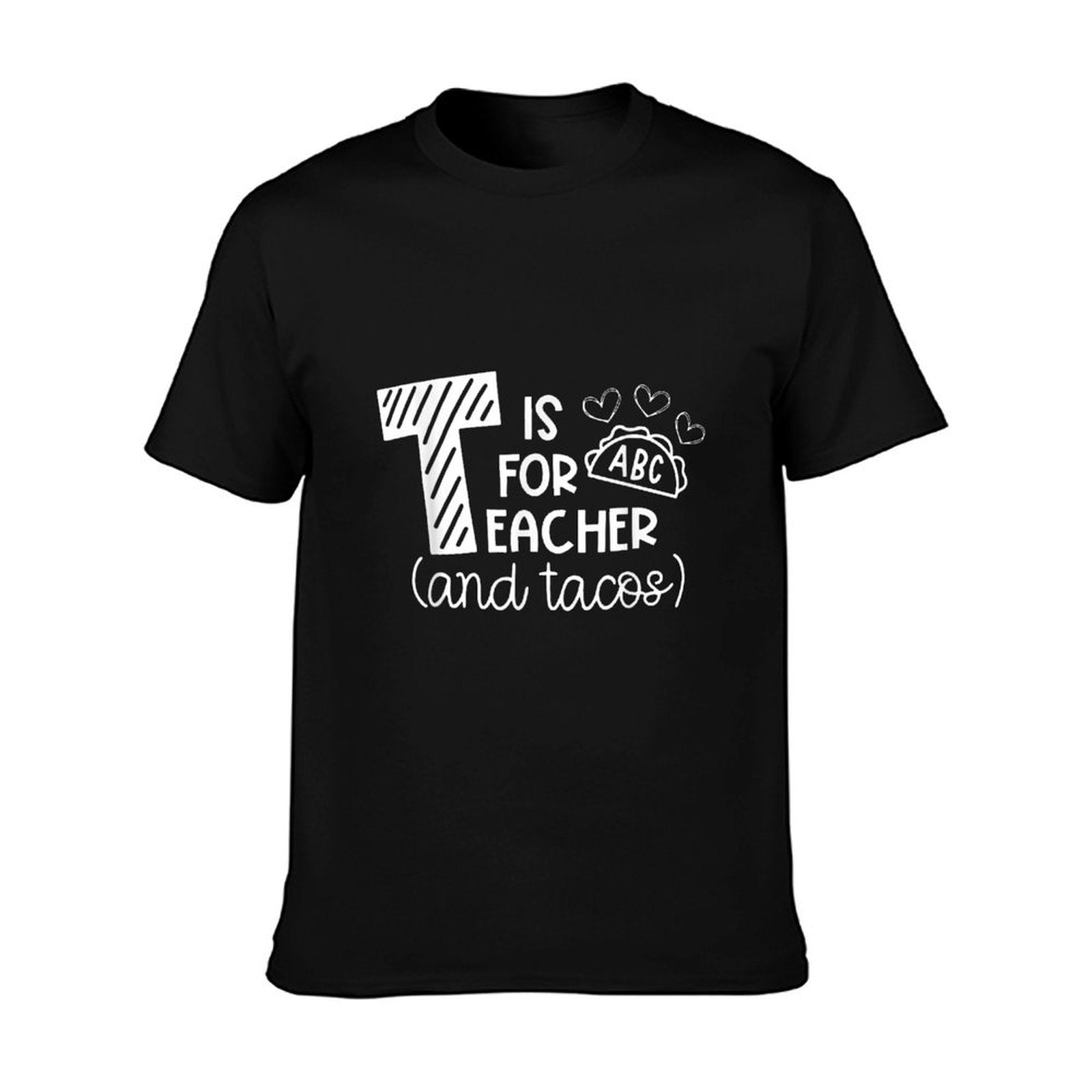 T Is For Teacher And Tacos, Gifts For Teacher &amp;amp; Tacos Lovers T-Shirt