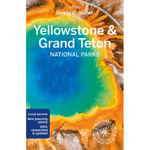 Lonely Planet Yellowstone &amp;amp; Grand Teton National Parks 7 - Paperback