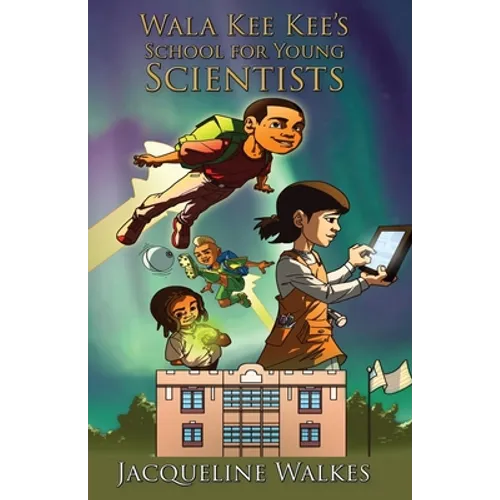 Wala Kee Kee&amp;#39;s School for Young Scientists - Paperback