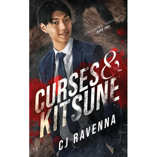 Curses &amp;amp; Kitsune (A Paranormal Yakuza Duet Book 2) - Paperback