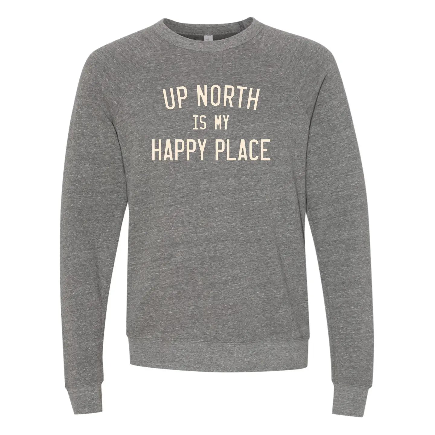 Up North is My Happy Place Unisex Sweatshirt. Gray.