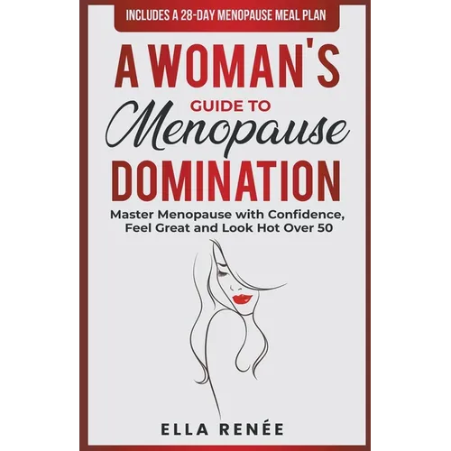 A Woman&amp;#39;s Guide to Menopause Domination - Paperback