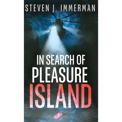 In Search of Pleasure Island - Hardcover