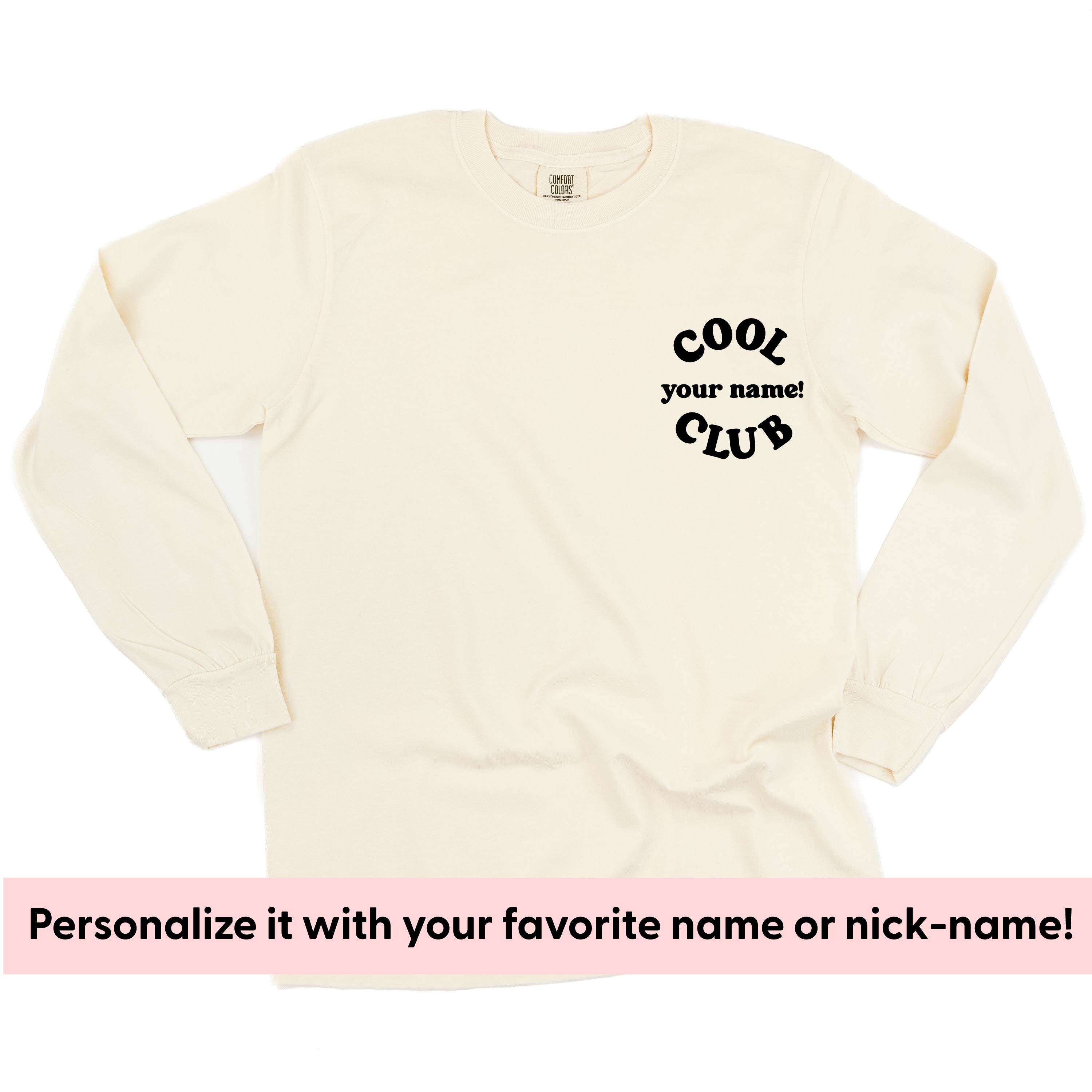 Cool _____ Club - Smiley (pf&amp;amp;b) - (PERSONALIZE IT!) - Long Sleeve Comfort Colors Tee