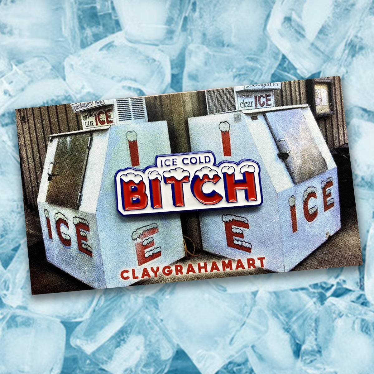 ICE COLD BITCH 1.5&amp;quot; Soft Enamel Pin