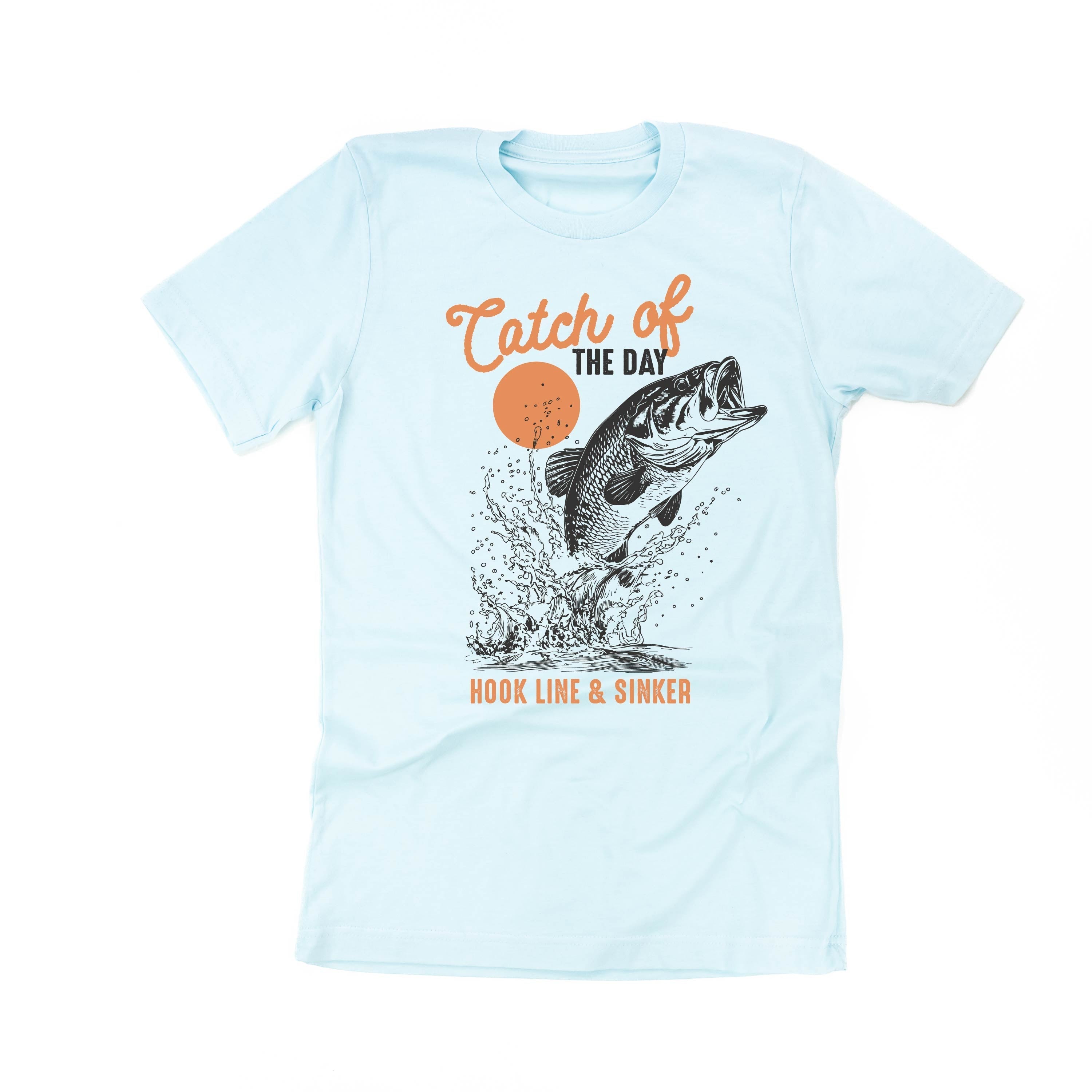 Catch Of The Day - Unisex Tee