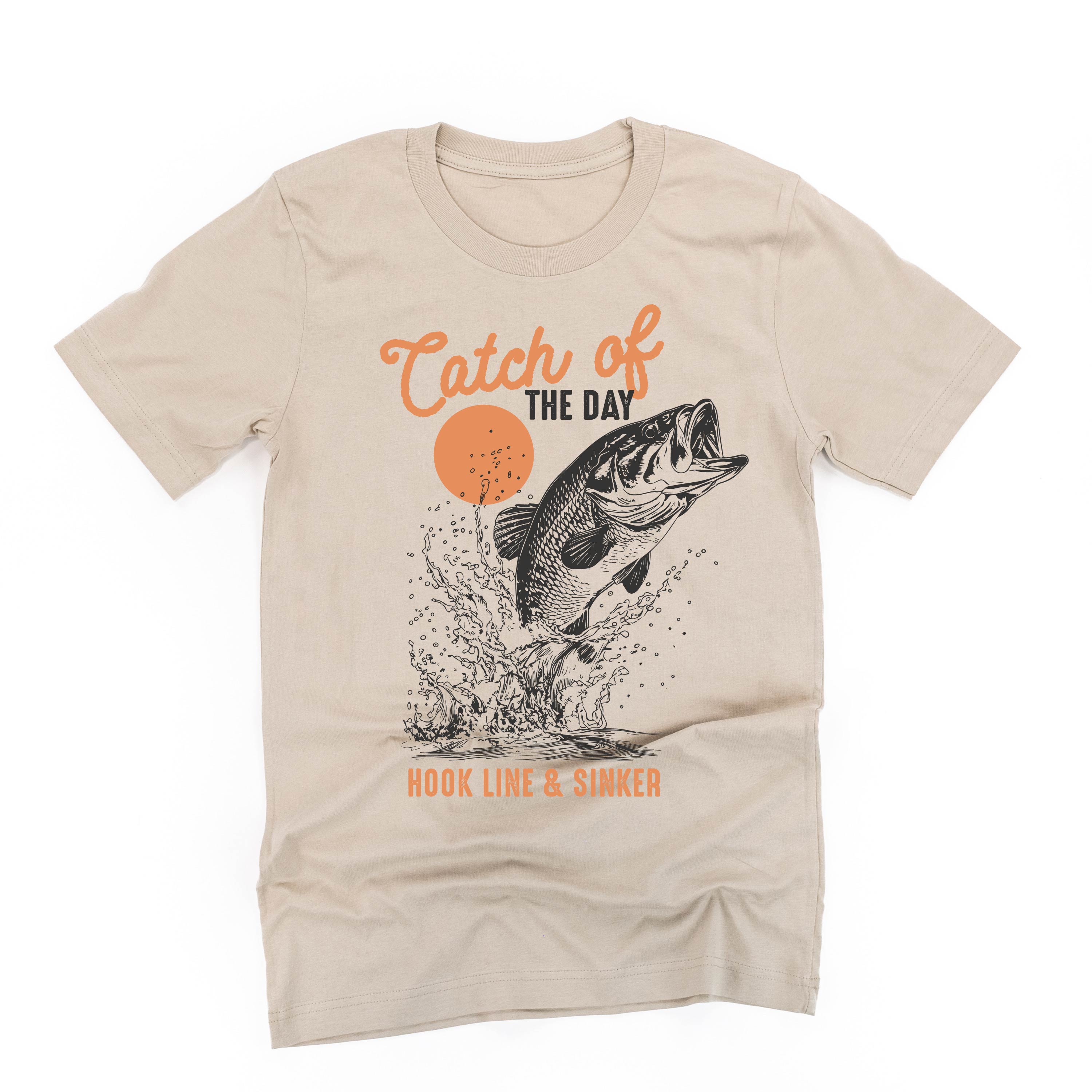 Catch Of The Day - Unisex Tee