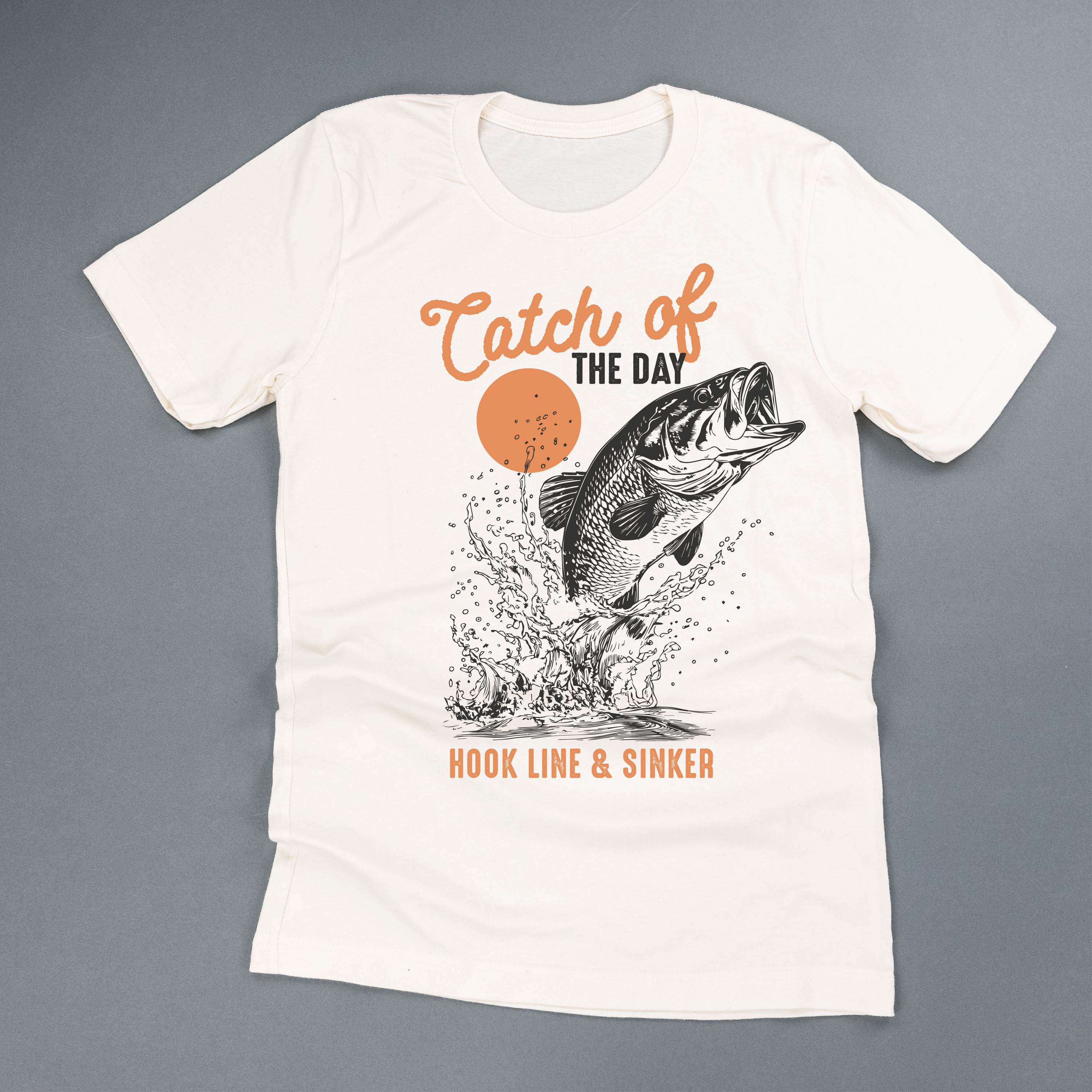 Catch Of The Day - Unisex Tee