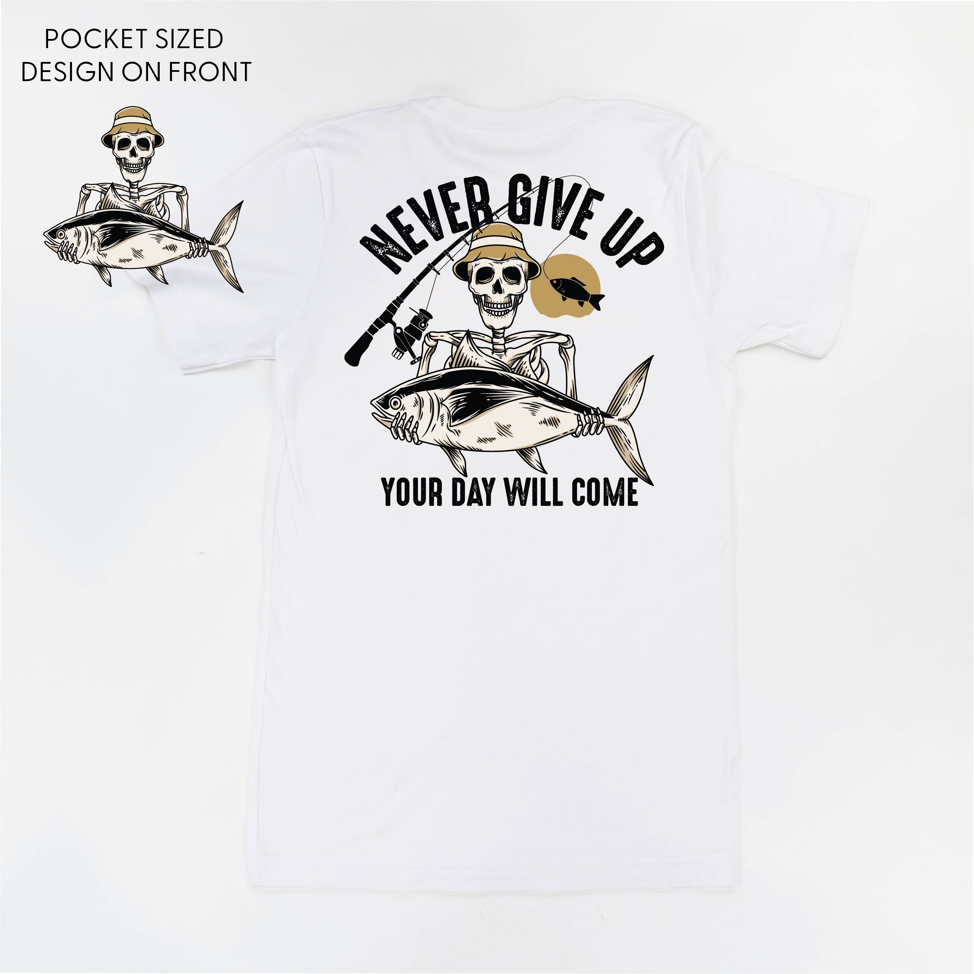 Fishing Skelly - Never Give Up (pf&amp;b) - Unisex Tee