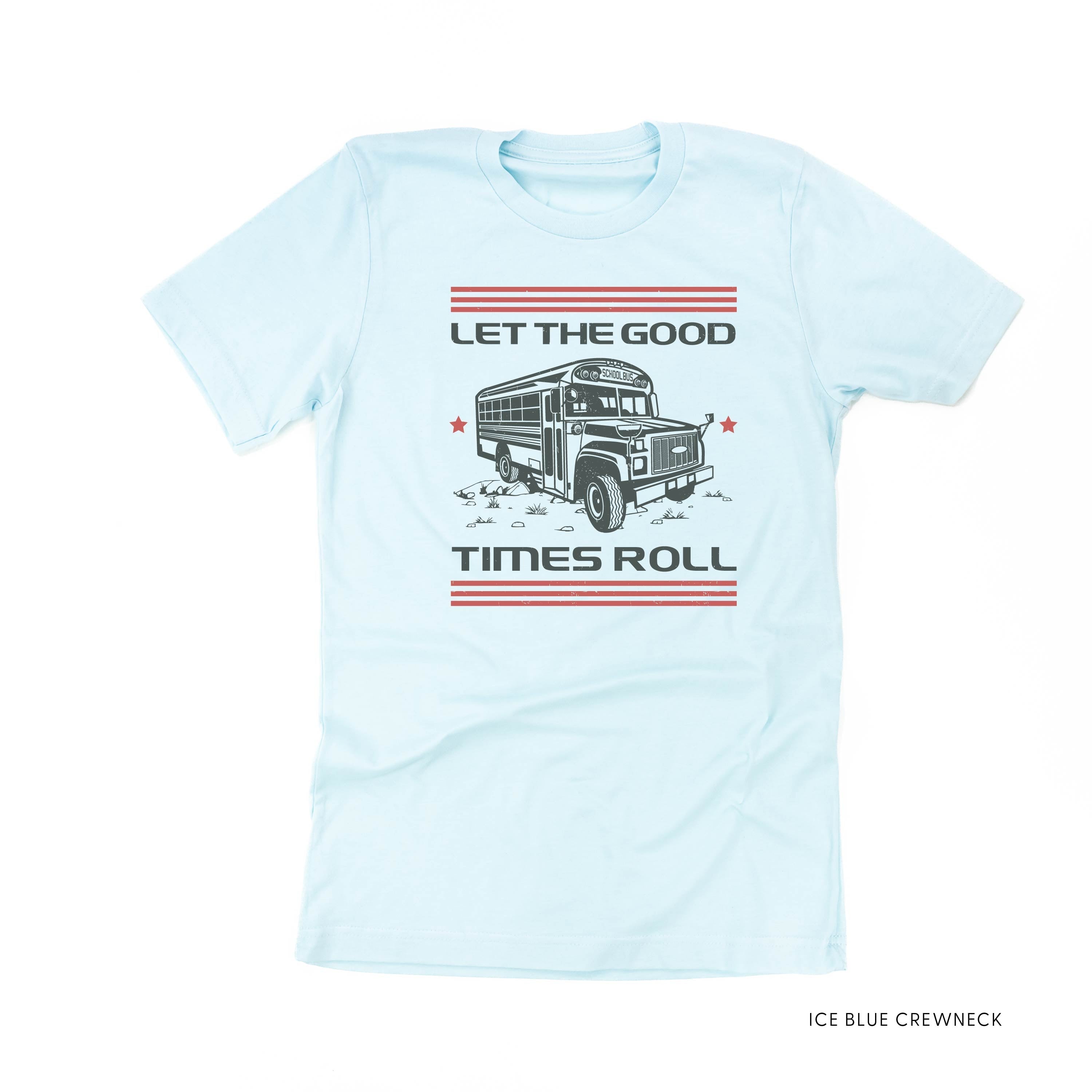 Let the Good Times Roll - School Bus - Unisex Tee