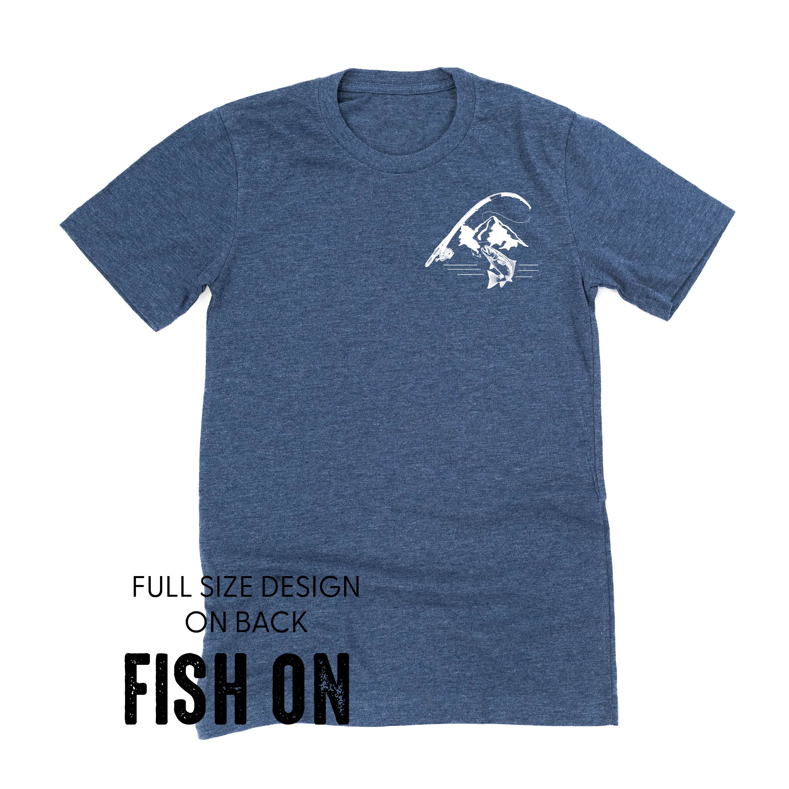 Mountain Fish &amp; Pole - Fish On (pf&amp;b) - Unisex Tee