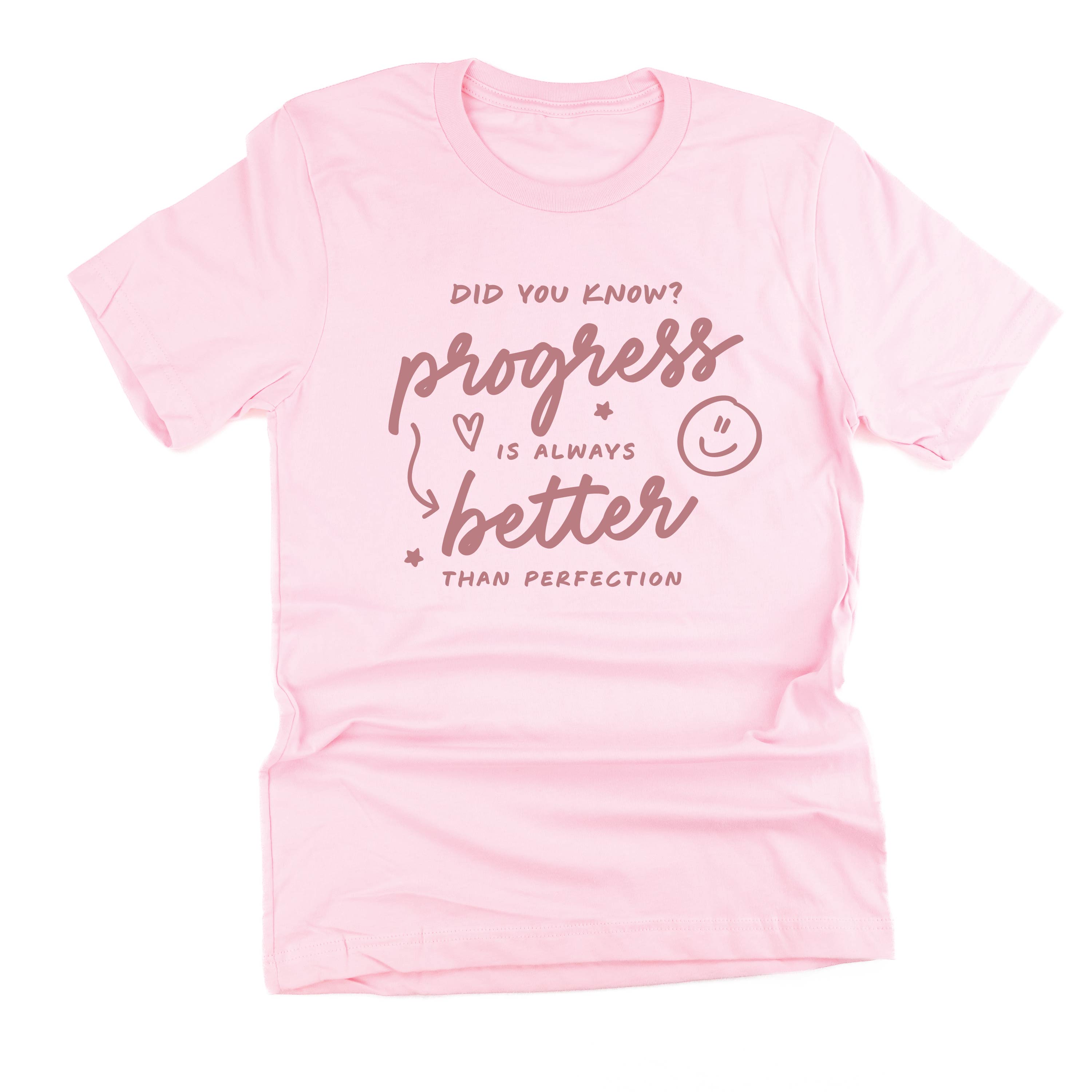 Did You Know? Progress is Always Better Than Perfection - Tone On Tone - Unisex Tee