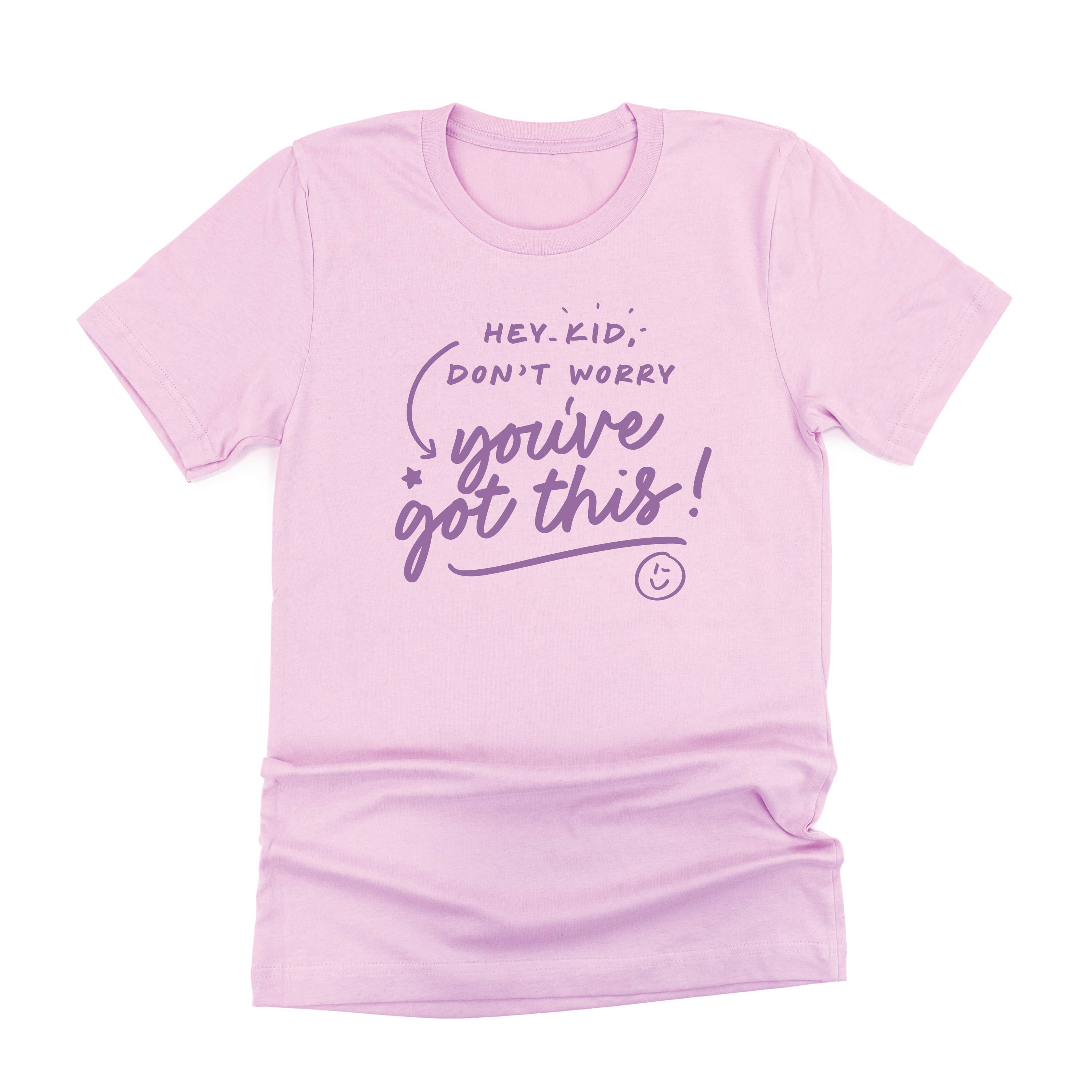 Hey Kid, Don&amp;#39;t Worry You&amp;#39;ve Got This! - Tone On Tone - Unisex Tee