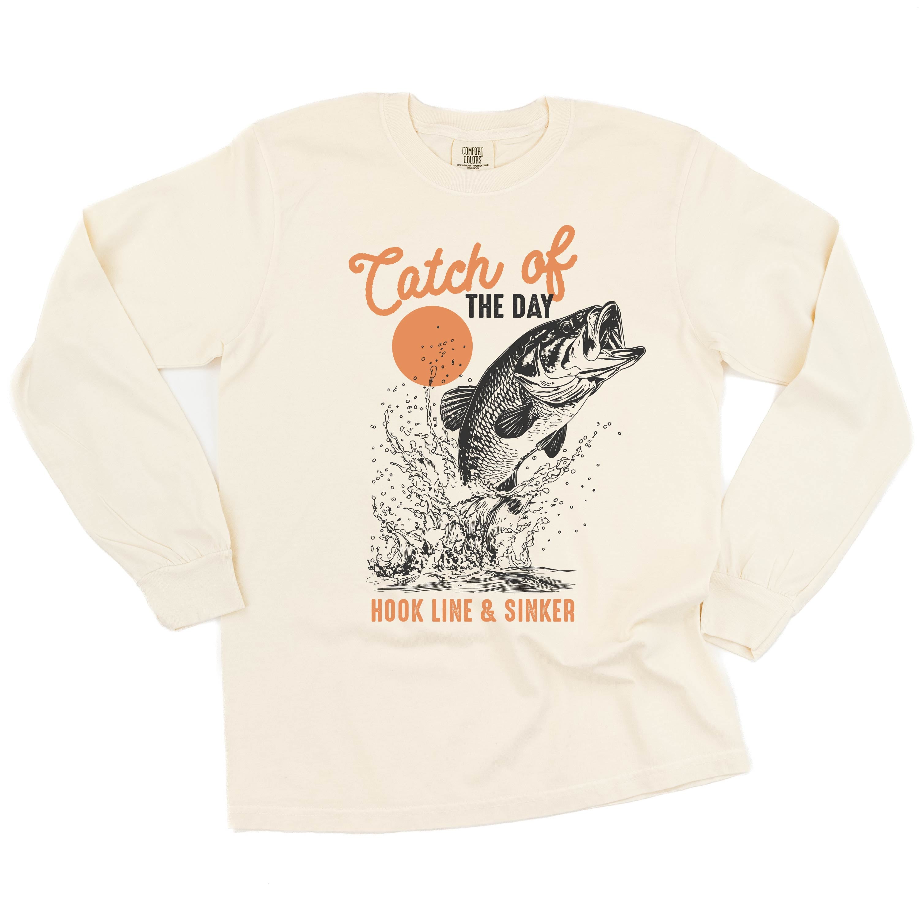 Catch Of The Day - Long Sleeve Comfort Colors Tee
