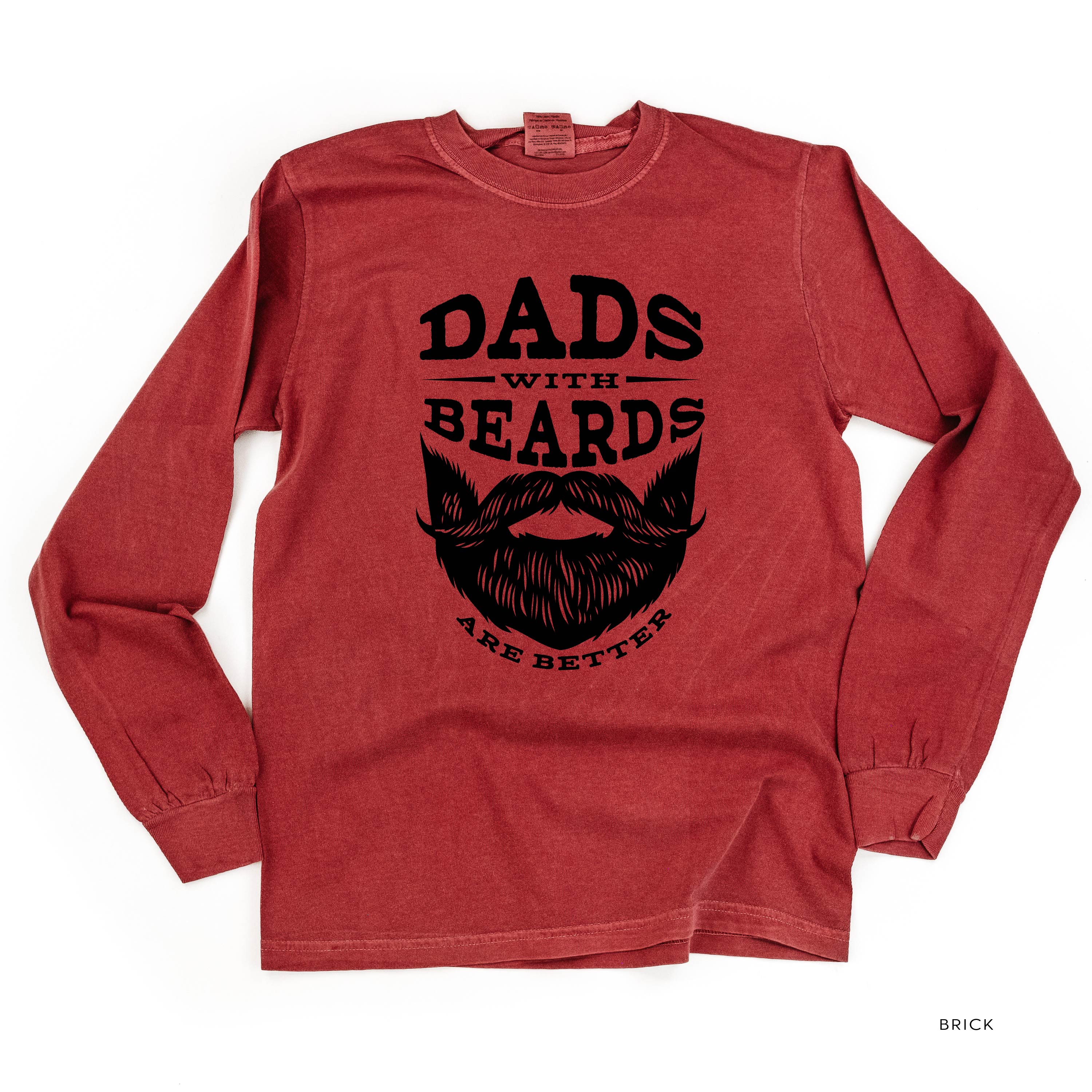 Dads With Beards Are Better -Long Sleeve Comfort Colors Tee