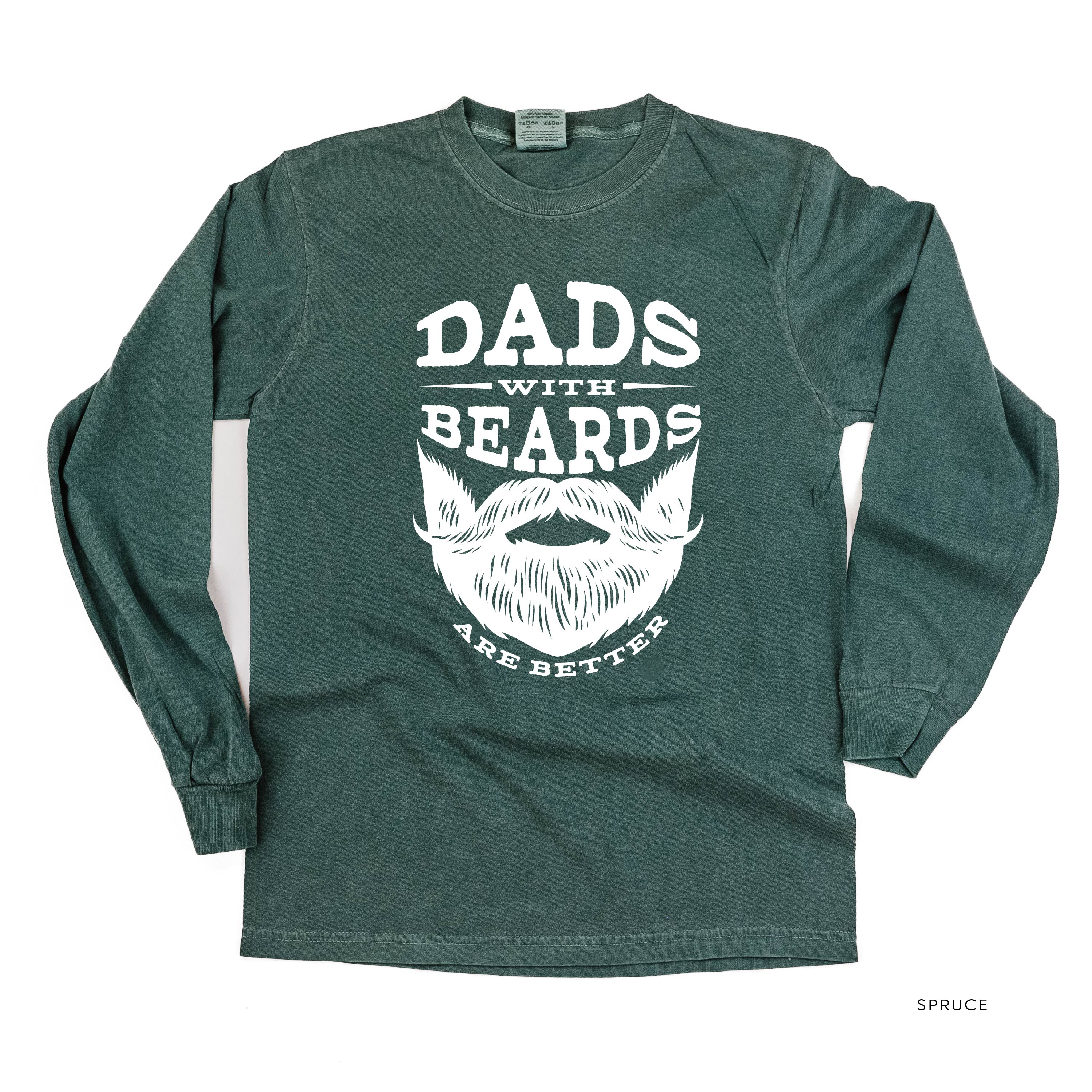 Dads With Beards Are Better -Long Sleeve Comfort Colors Tee