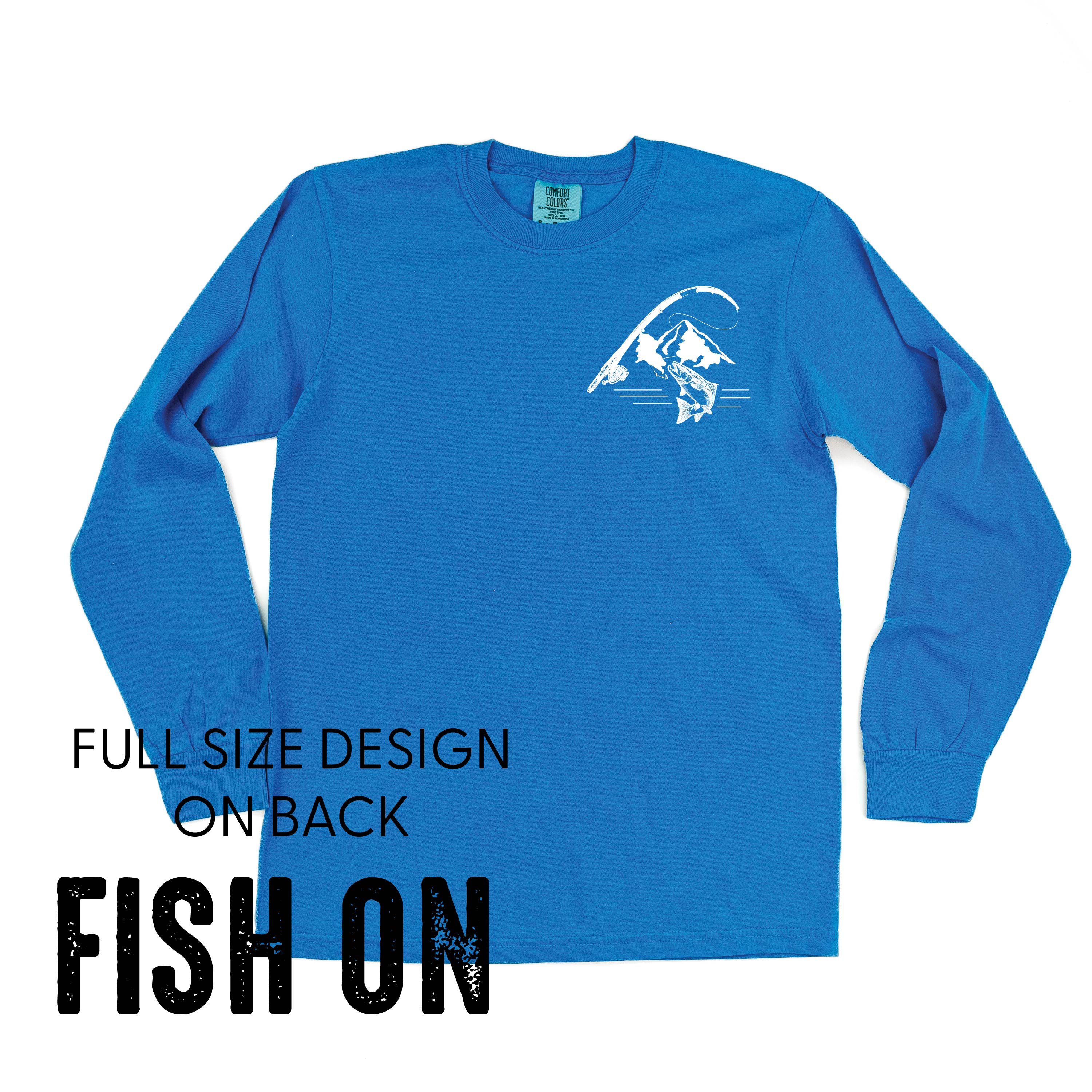 Mountain Fish &amp; Pole - Fish On (pf&amp;b) - LONG SLEEVE Comfort Colors Tee