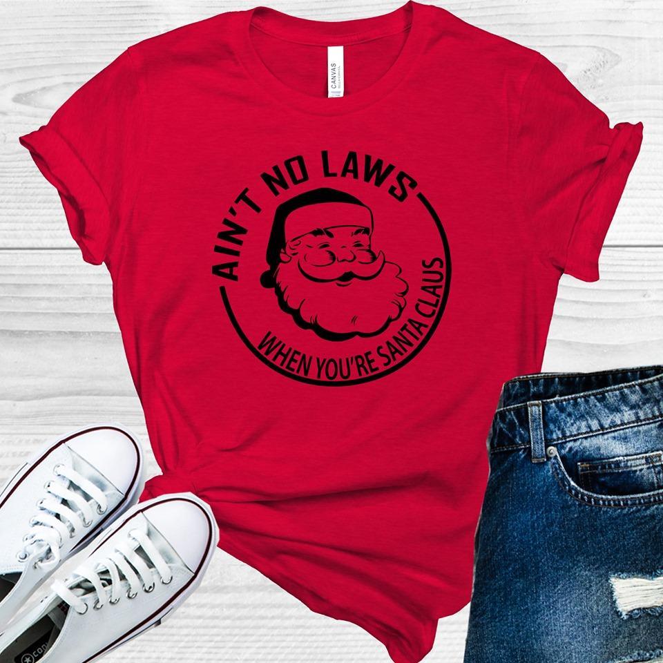 Ain&amp;#39;t No Laws When You&amp;#39;re Santa Claus White Claw Graphic Tee