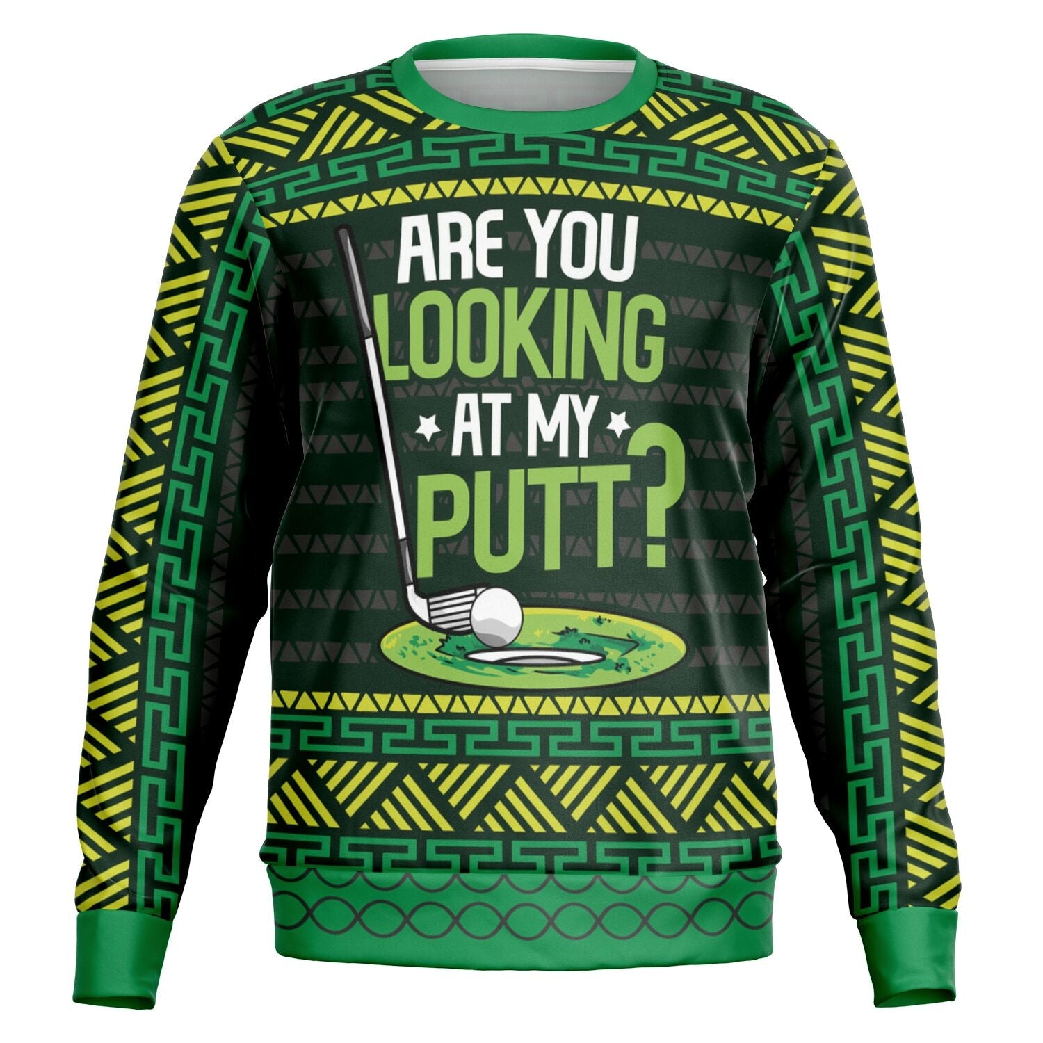 Are You Looking at My Putt? Christmas Sweatshirt