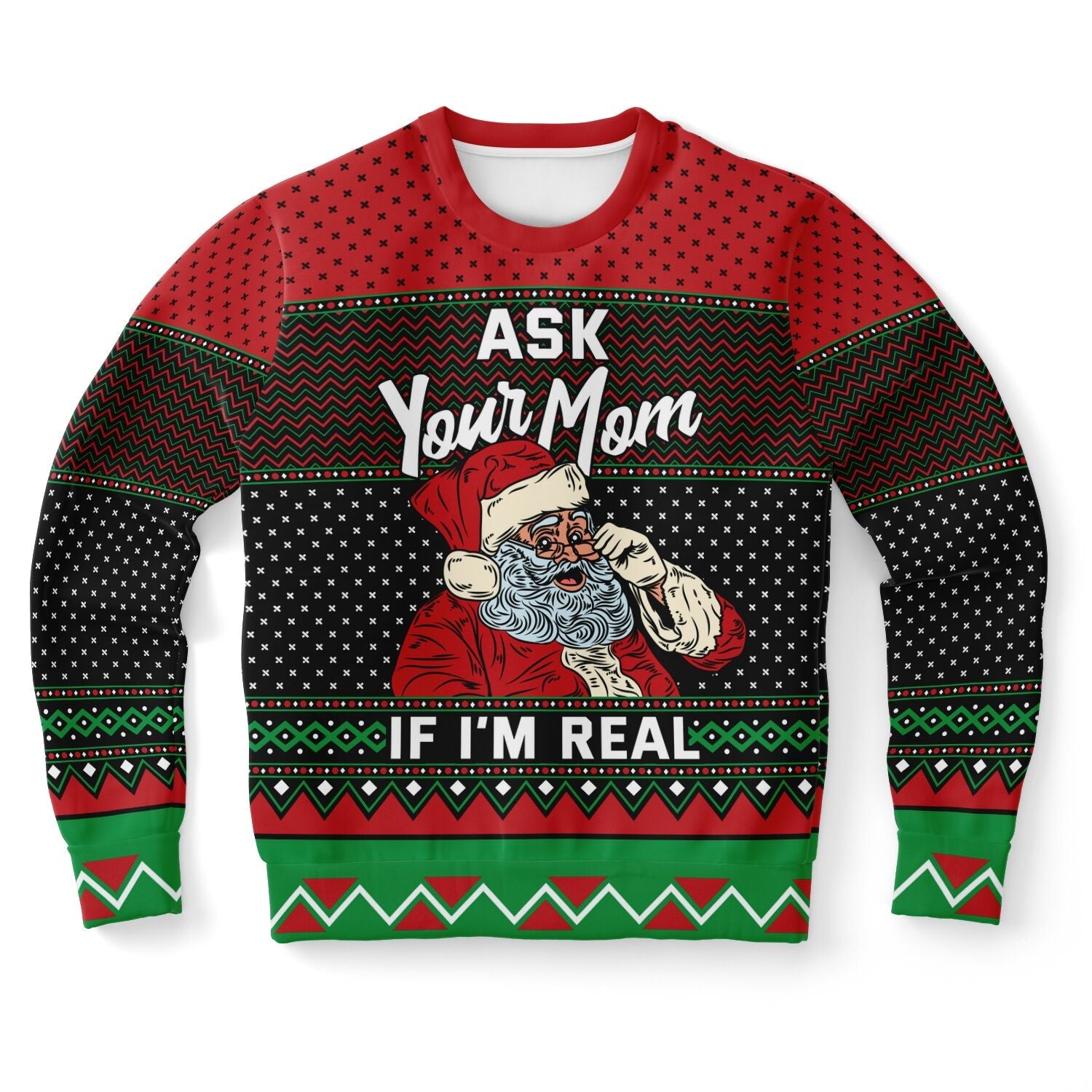 Ask Your Mom if I&amp;#39;m Real Christmas Sweatshirt