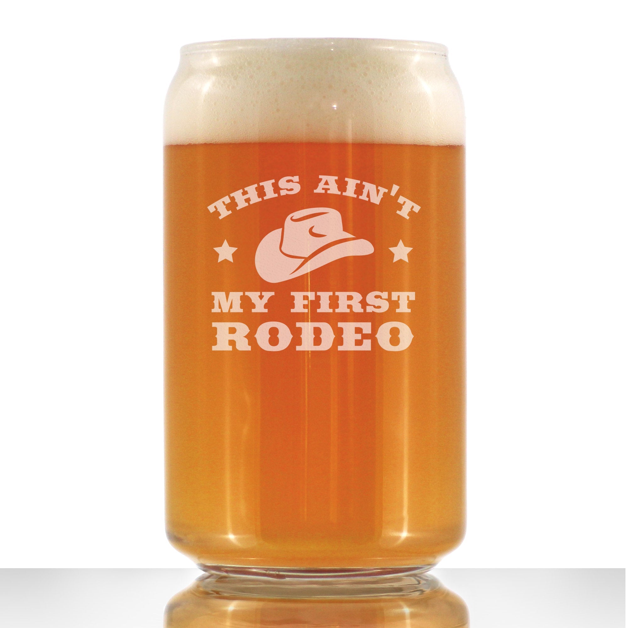 Ain&amp;#39;t My First Rodeo - Beer Can Pint Glass - Funny Cowboy or Cowgirl Gifts for Men &amp;amp; Women - Fun Unique Party Decor Cup