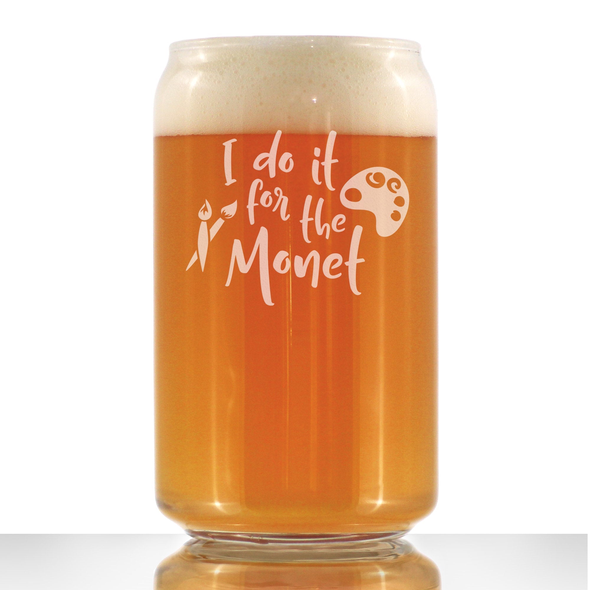 For the Monet - Beer Can Pint Glass - Funny Gifts for Art Teachers or Painters - Cute Painting Decor - 16 oz Glasses