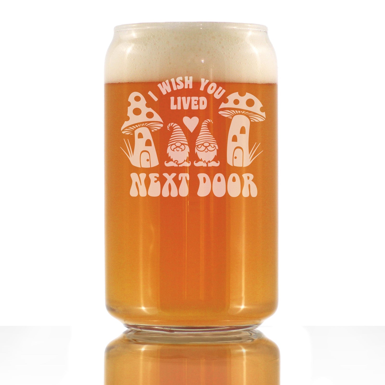 Wish You Lived Next Door - Beer Can Pint Glass - Gifts for Long Distance Best Friend - 16 oz Glasses