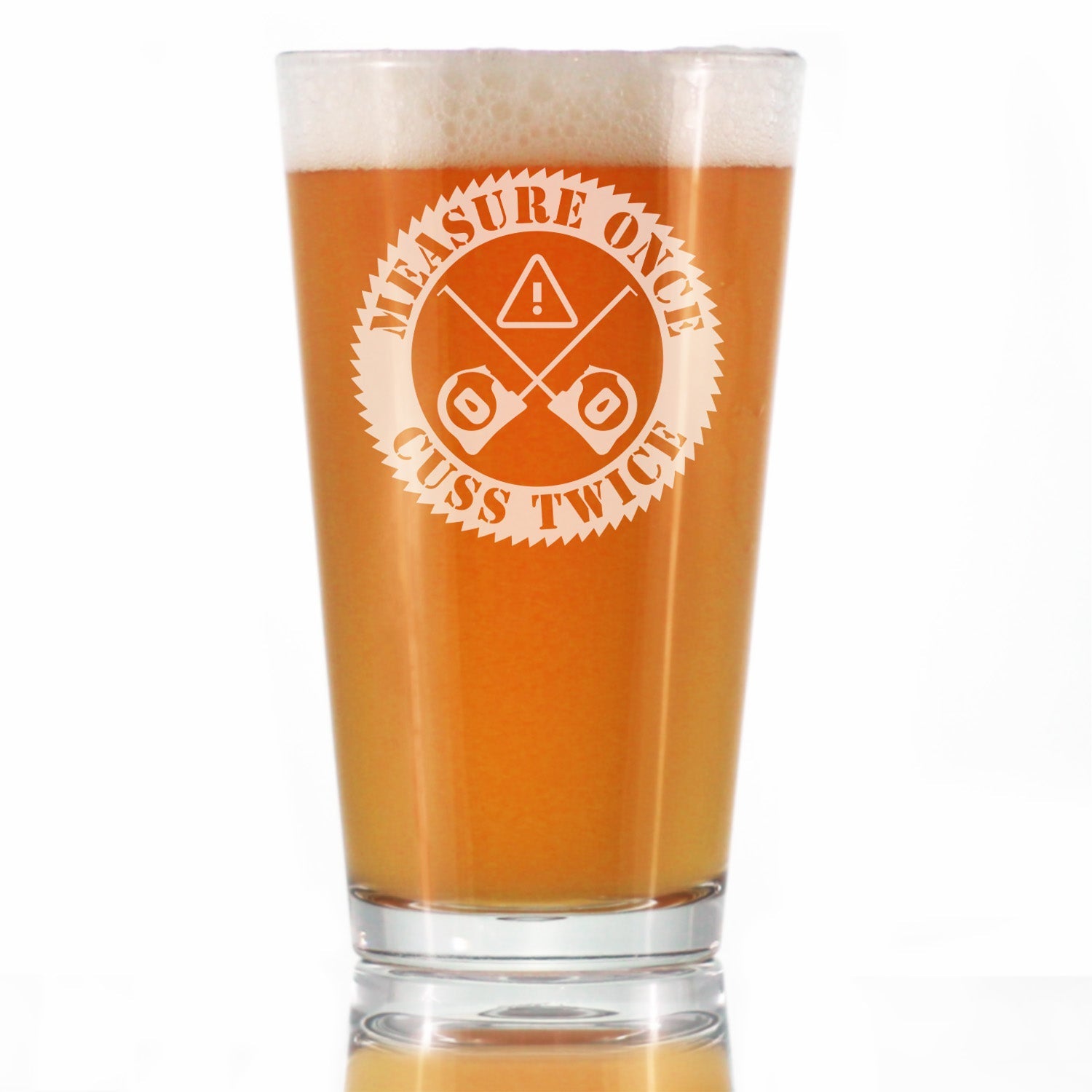 Measure Once Cuss Twice - Pint Glass for Beer - Best Gifts for Woodworkers, Construction Workers &amp;amp; Handy Man - 16 oz Glasses