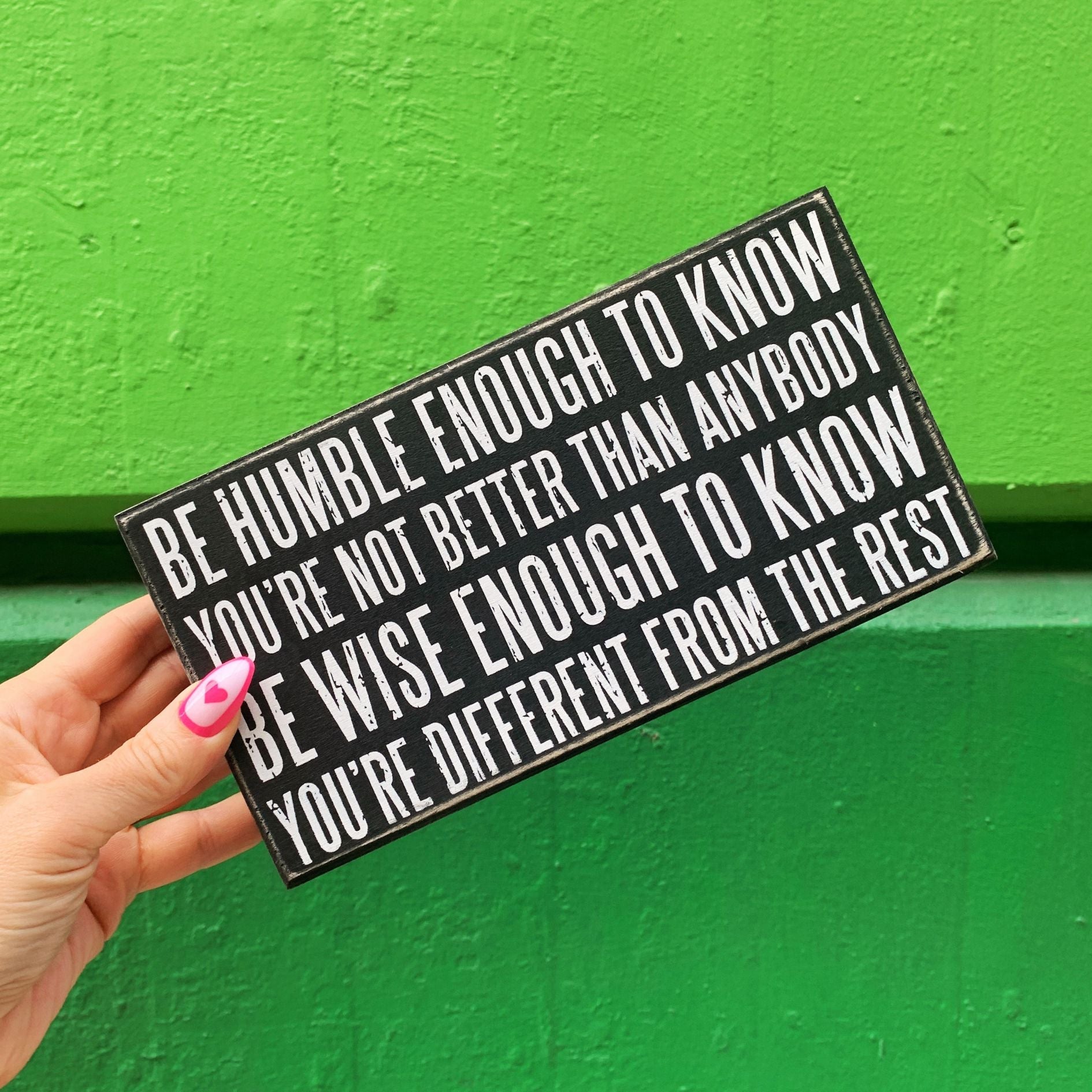 Be Humble Enough To Know Box Sign | Motivational Classic Wooden Sign Display | 8.5&amp;quot; x 4.5&amp;quot;