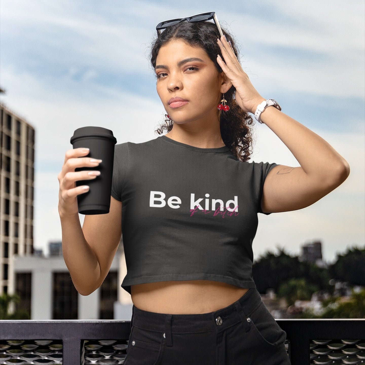 Be Kind of a bitch Crop Top