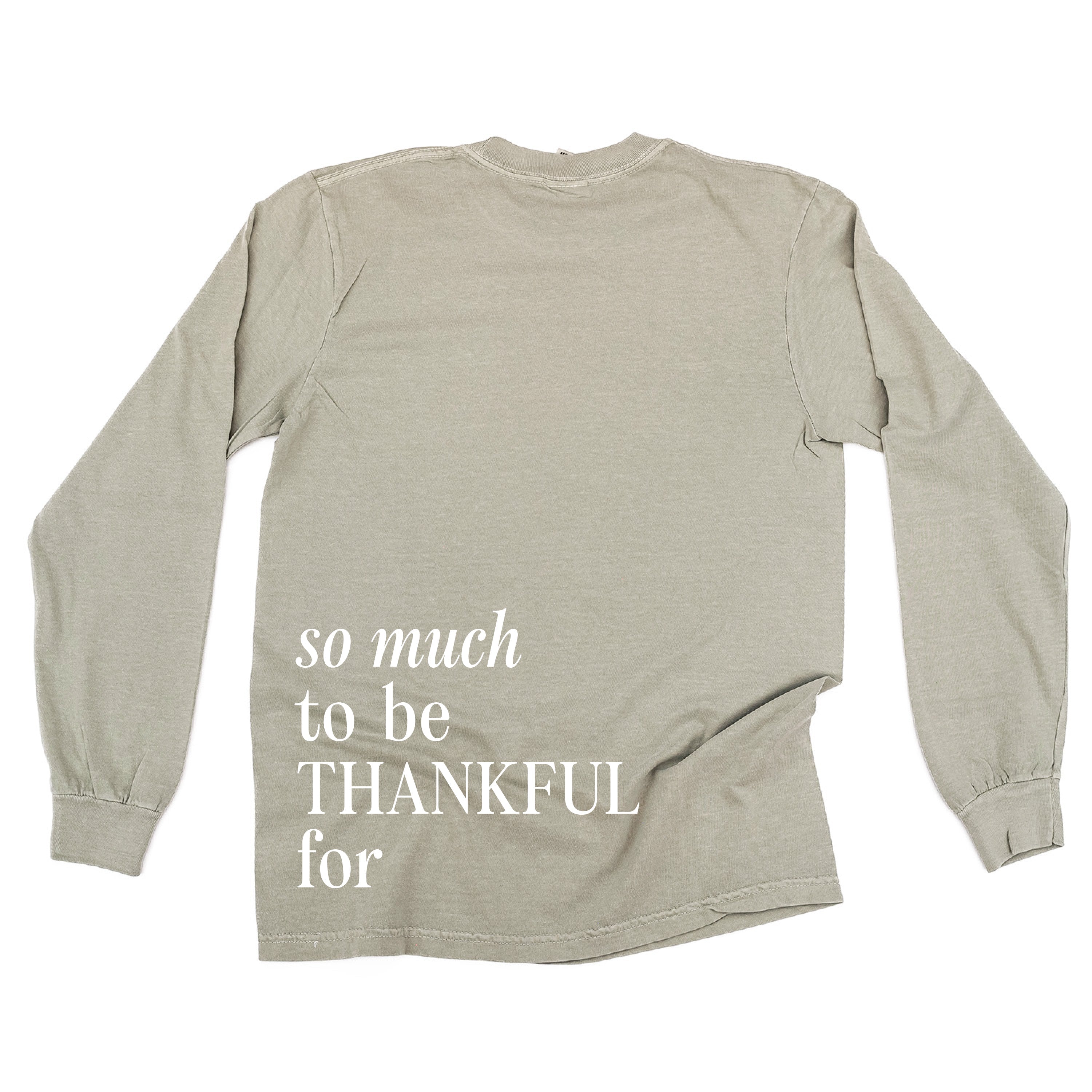 Embroidered/Printed LONG SLEEVE Comfort Colors Tee - Tone on Tone - Thankful/So Much To be Thankful For (center&amp;amp;b)
