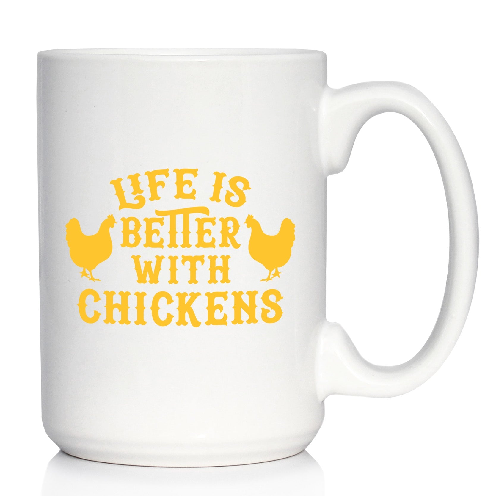 Life is Better with Chickens - Funny Coffee Mug - Chicken Themed Decor &amp;amp; Mama Hen Gifts for Women