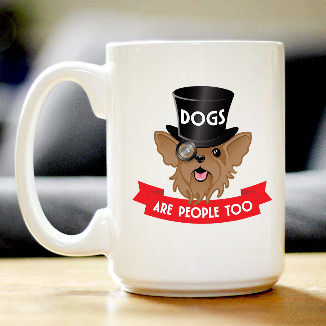 Dogs Are People Too Coffee Mug Fun Gifts for Dog People White Ceramic Coffee Cup