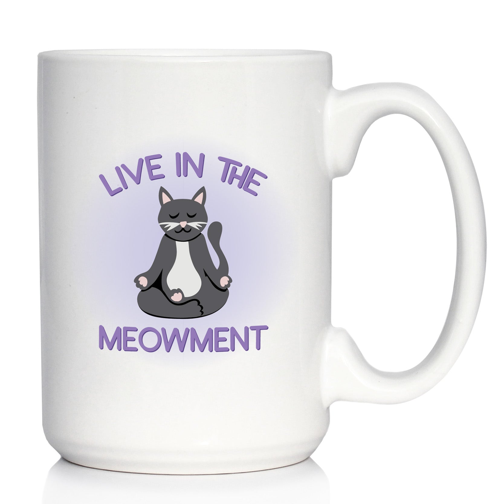 Live In The Meowment Coffee Mug - Funny Cat Gifts and Meditation Themed Decor
