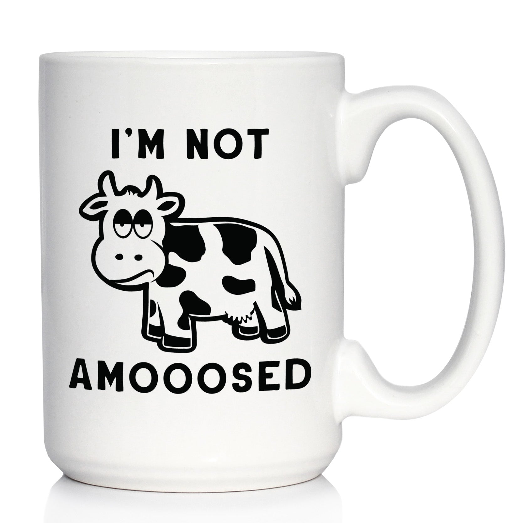 Not Amooosed - Cow Coffee Mug - Funny Cow Gifts and Decor