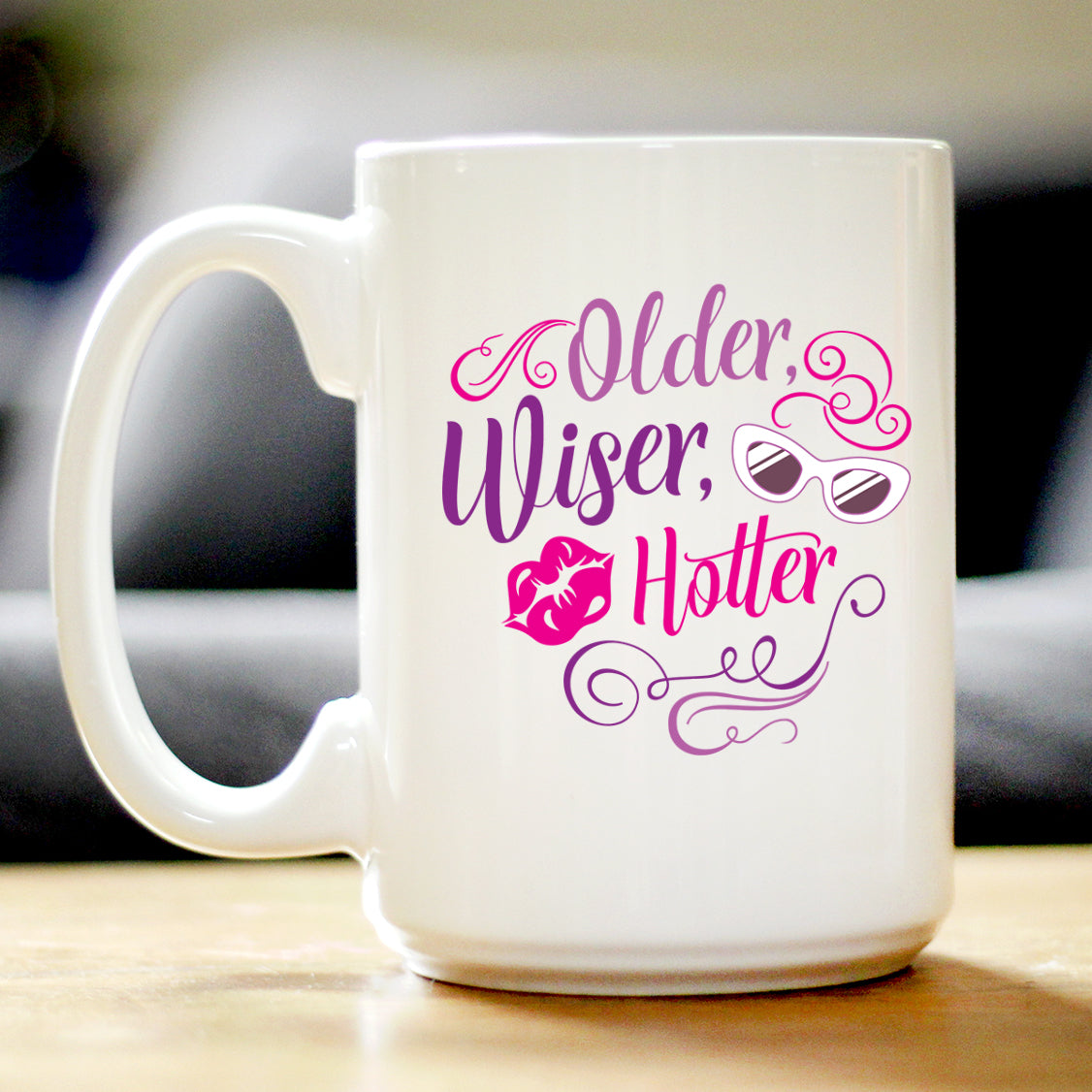 Older Wiser Hotter Coffee Mug Funny Birthday Gifts for Women White Ceramic Coffee Cup