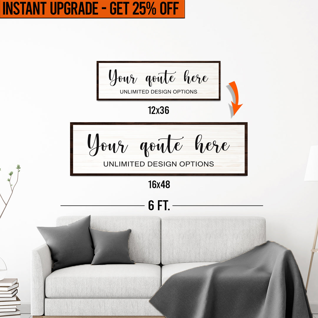 Upgrade Your 12x36 Inches &amp;#39;Custom Quote&amp;#39; (Style 2) Canvas Measuring To 16x48 Inches