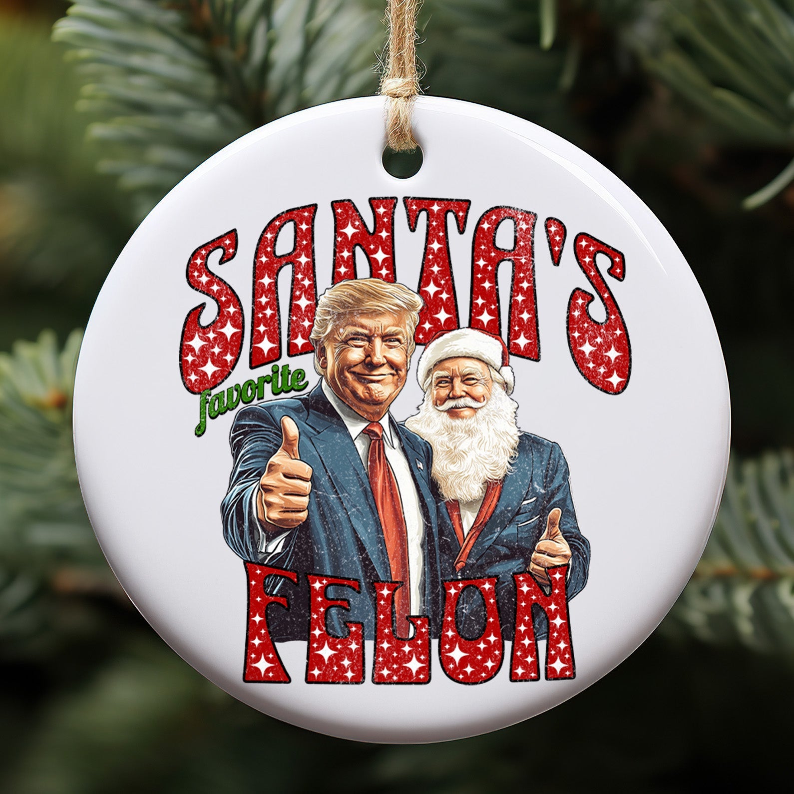 Santa Favorite Felon, Funny Trump Christmas, Trump 47th President Ceramic Ornament, Perfect for Car &amp;amp; Christmas Tree Decor T1728 - GOP