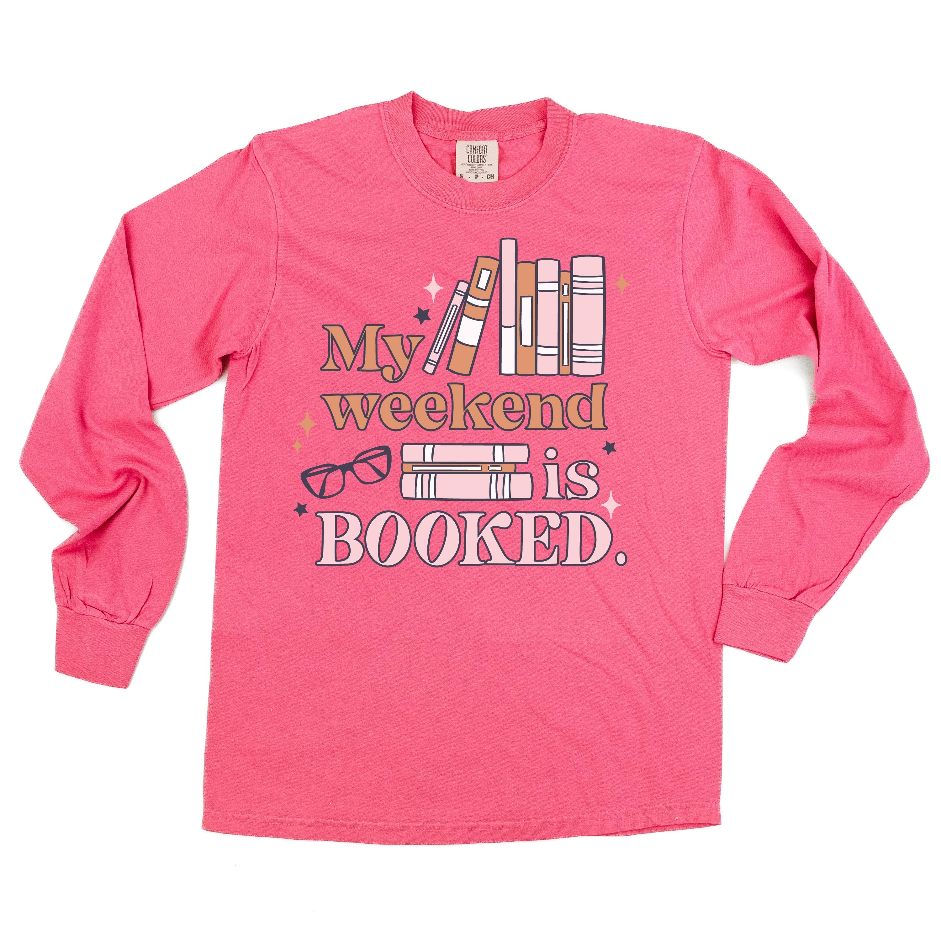My Weekend is Booked - Long Sleeve Comfort Colors Tee
