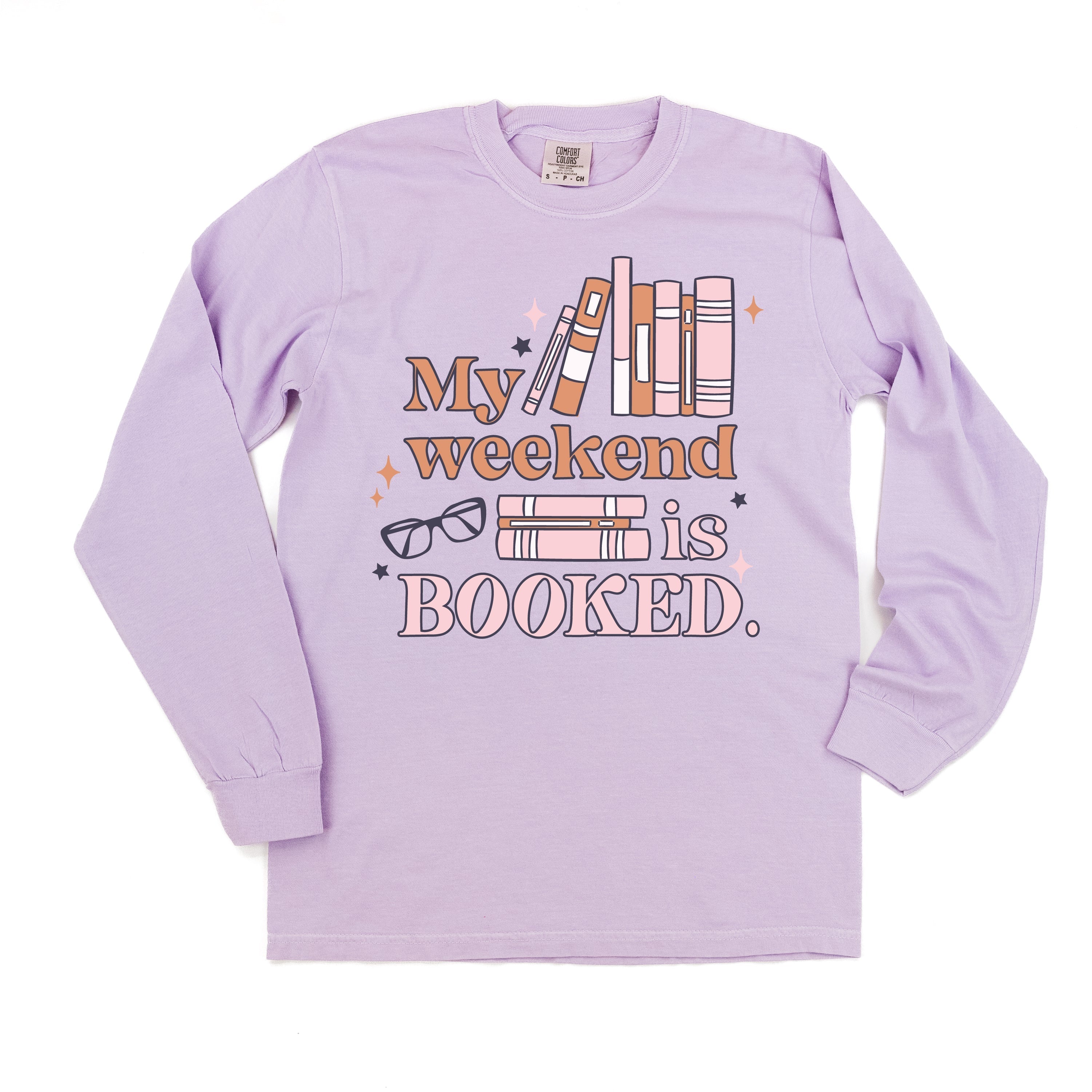 My Weekend is Booked - Long Sleeve Comfort Colors Tee