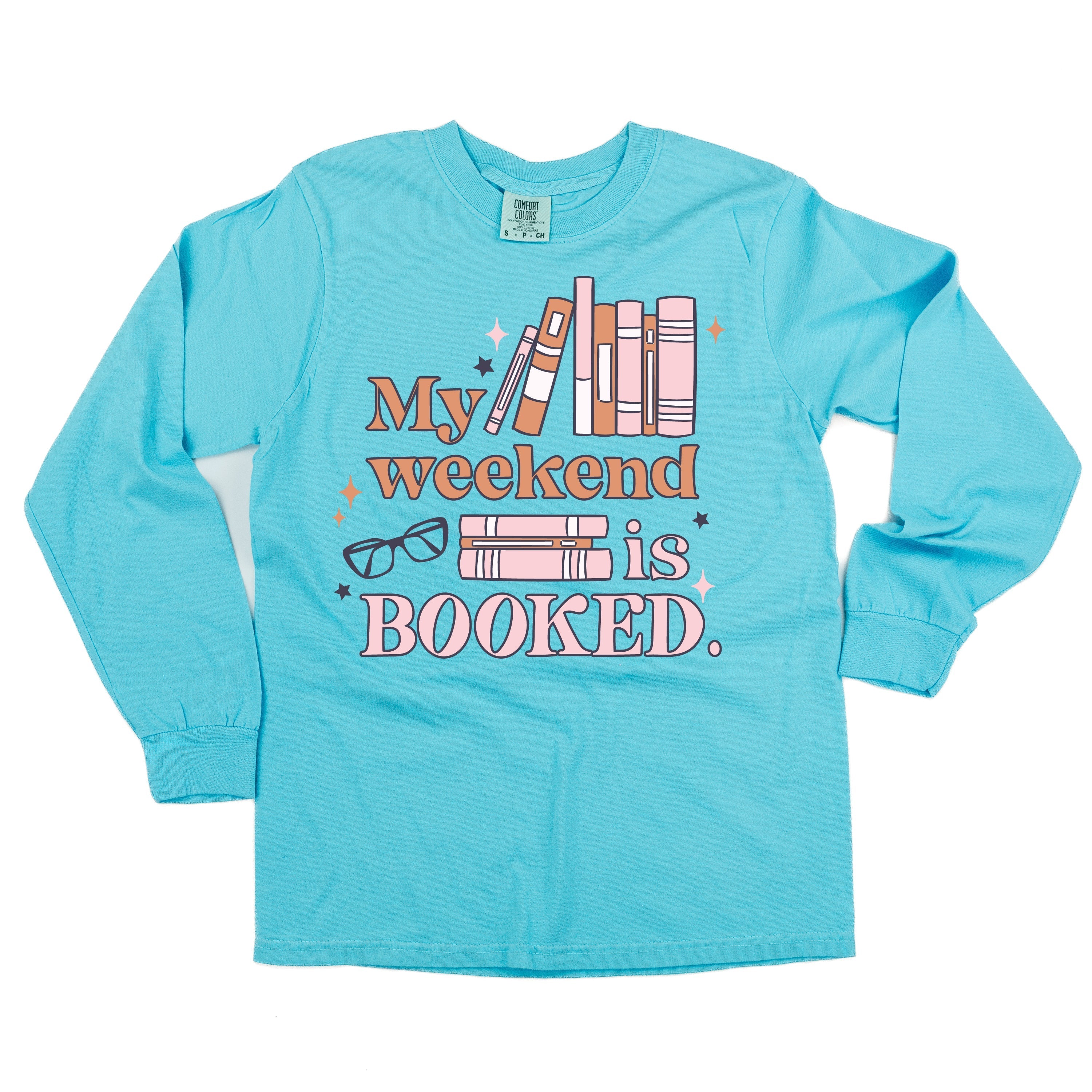 My Weekend is Booked - Long Sleeve Comfort Colors Tee