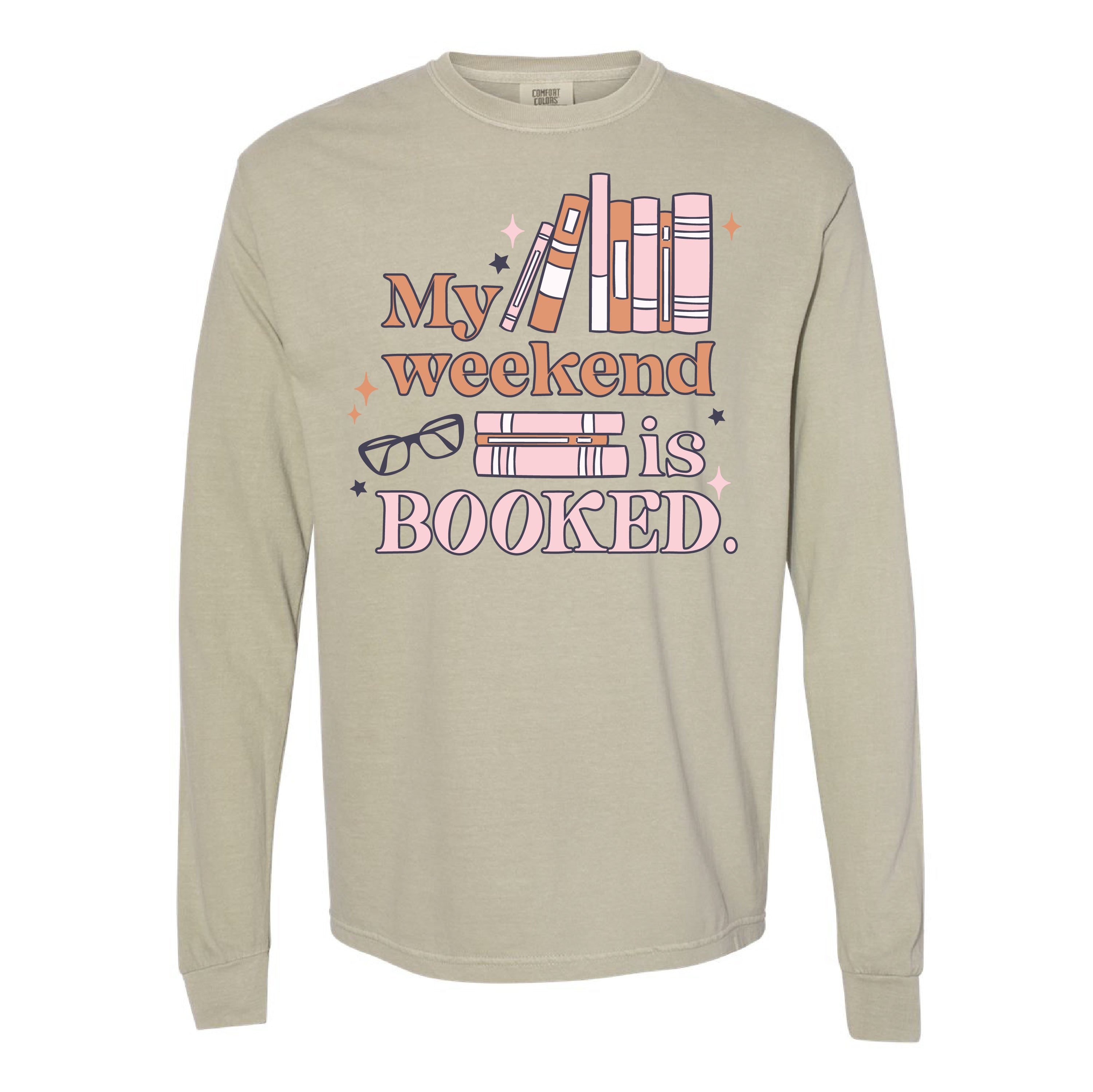 My Weekend is Booked - Long Sleeve Comfort Colors Tee