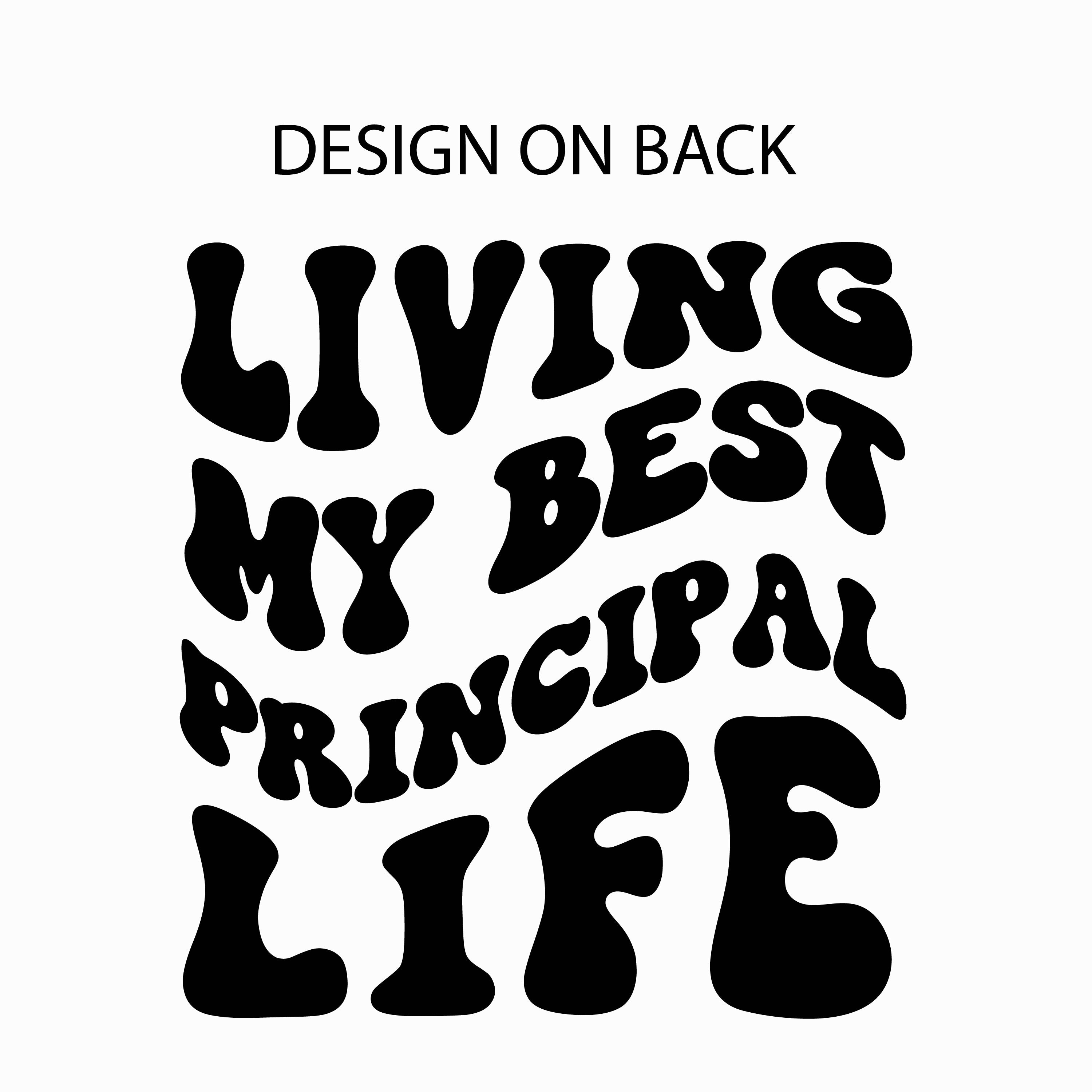 Living My Best Principal Life - Melty Smiley (pf &amp; b) - Unisex Tee