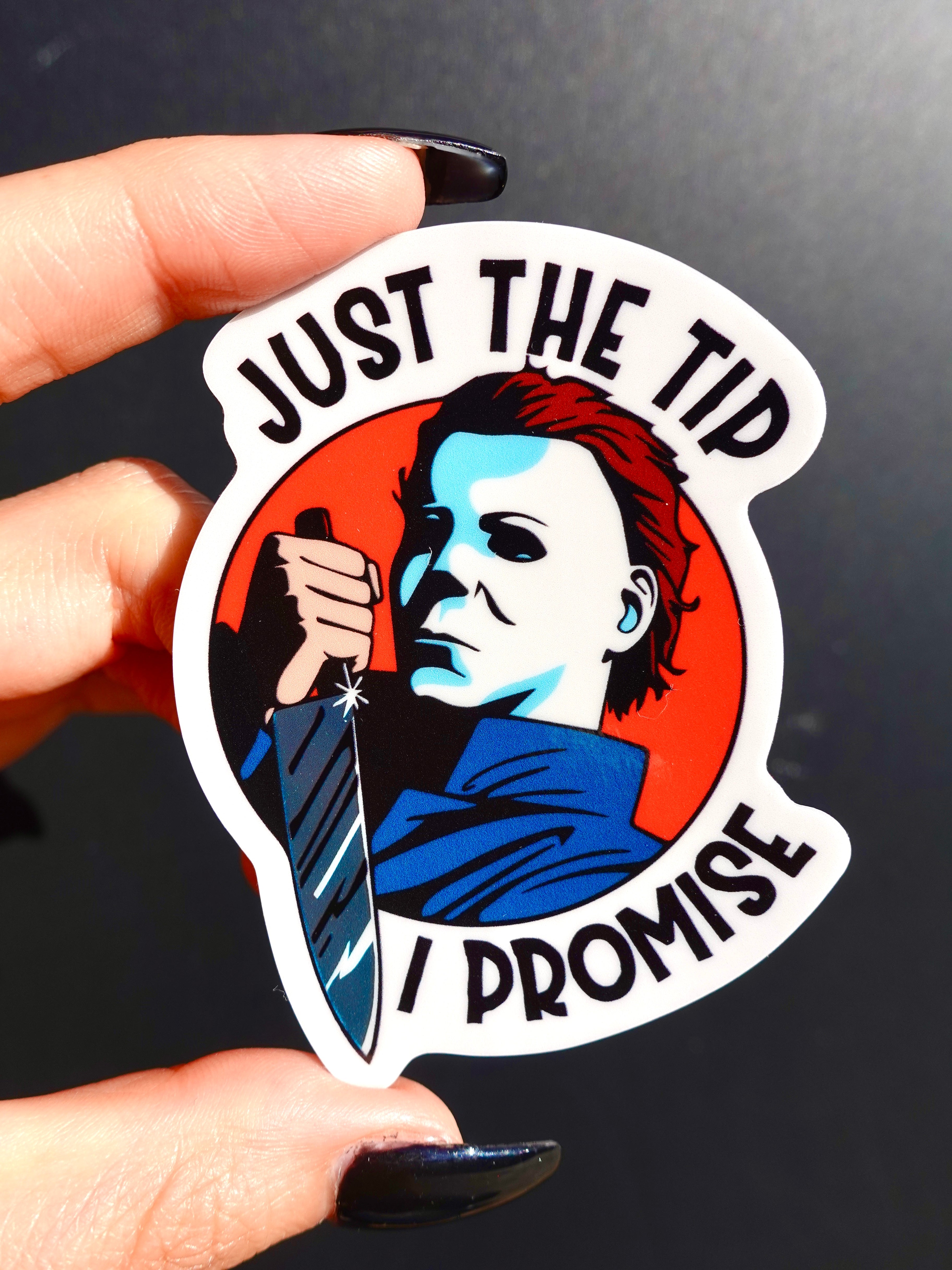 Just The Tip I Promise Halloween Sticker