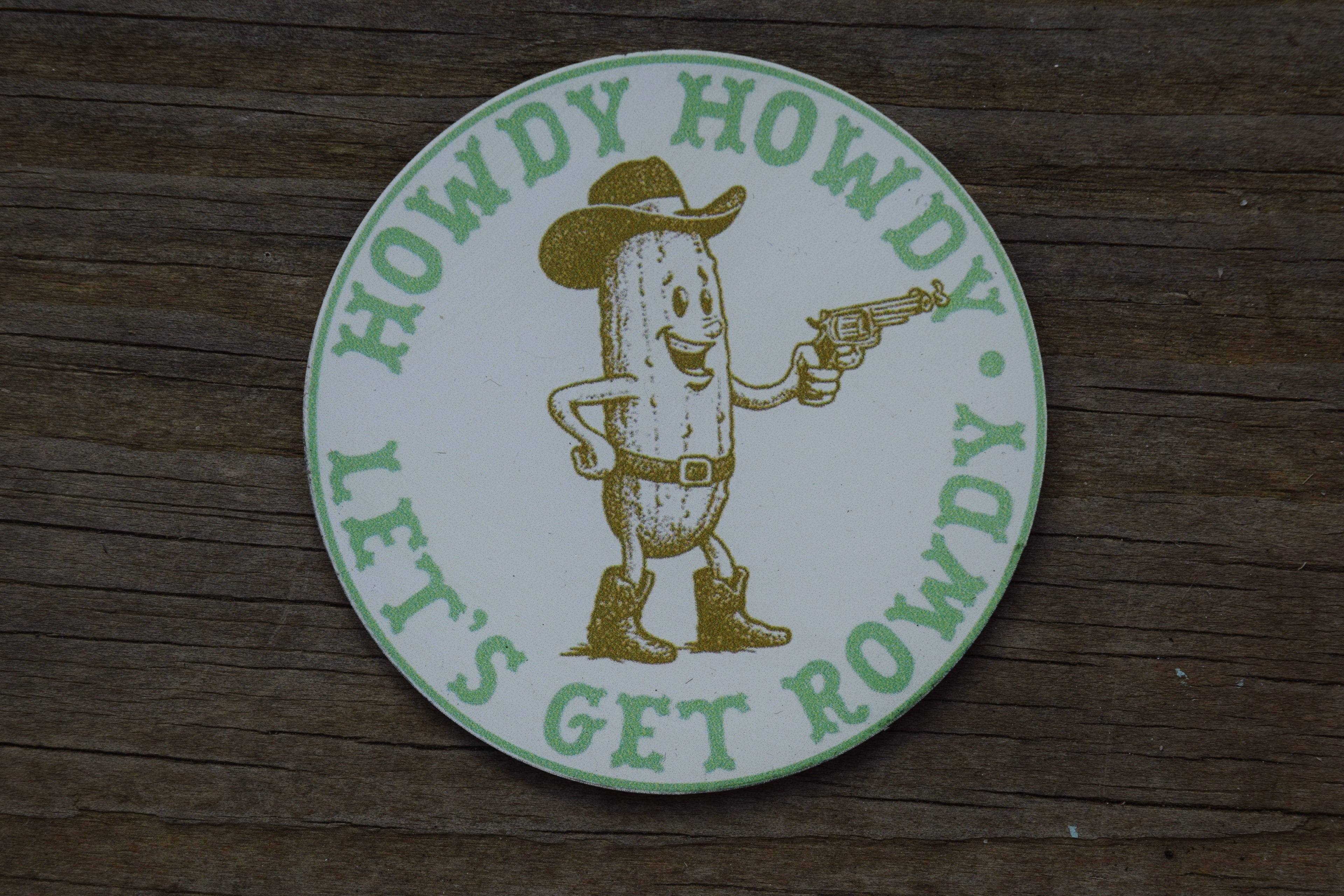 "Howdy Howdy Let's Get Rowdy" UV Printed Patches
