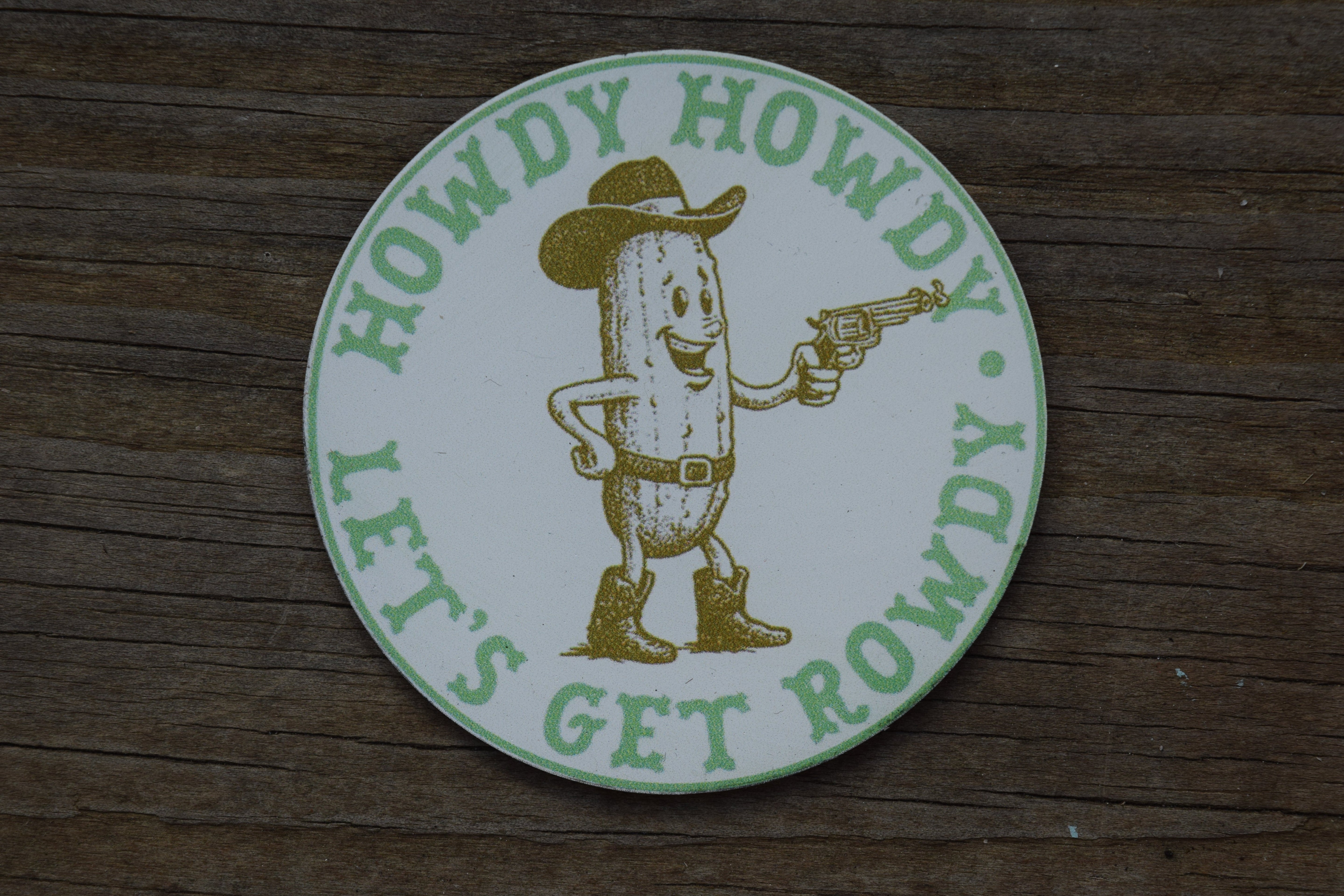 &amp;quot;Howdy Howdy Let&amp;#39;s Get Rowdy&amp;quot; UV Printed Patches