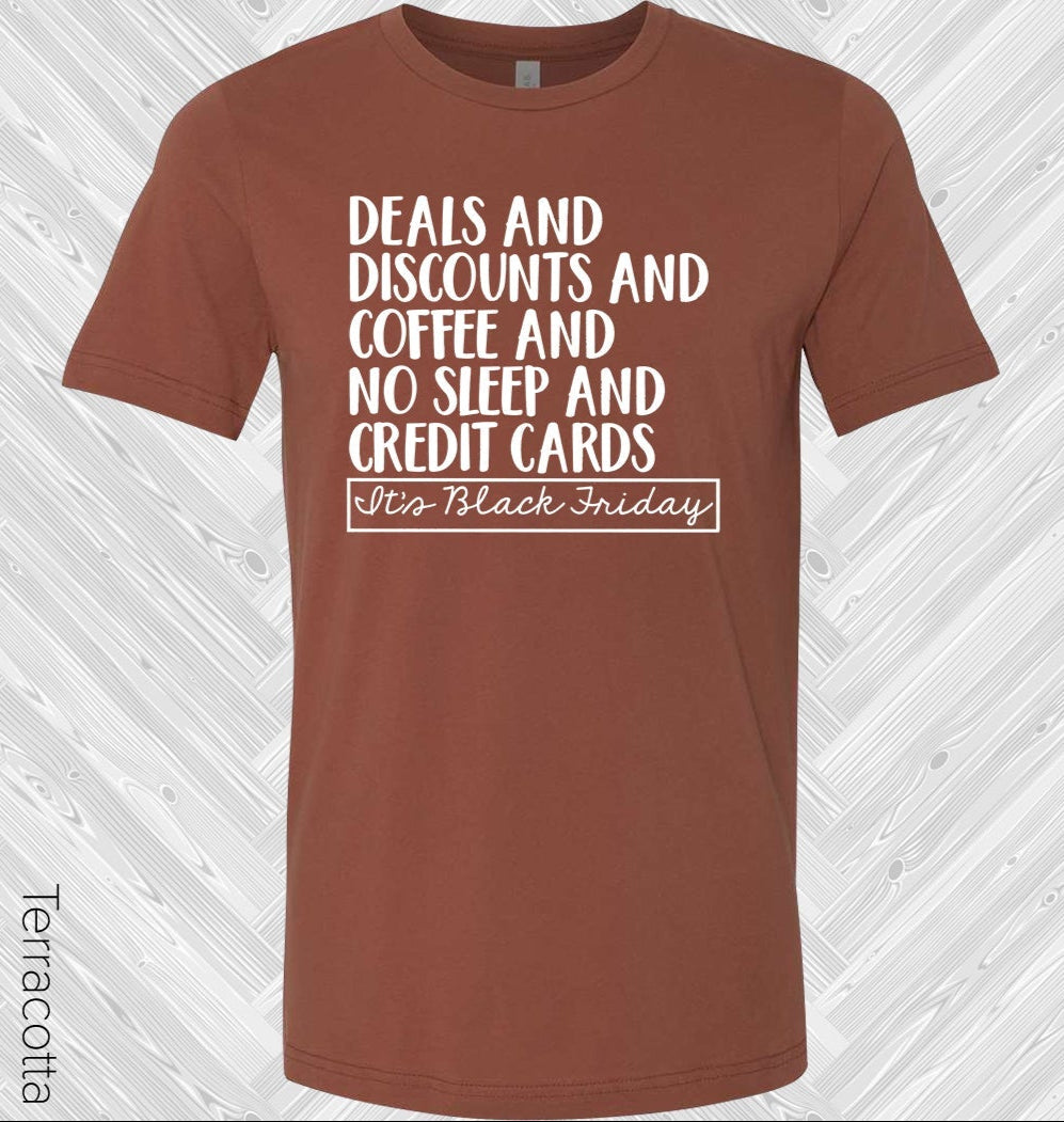 Deals and Discounts and Coffee and No Sleep and Credit Cards Its Black Friday Graphic Tee