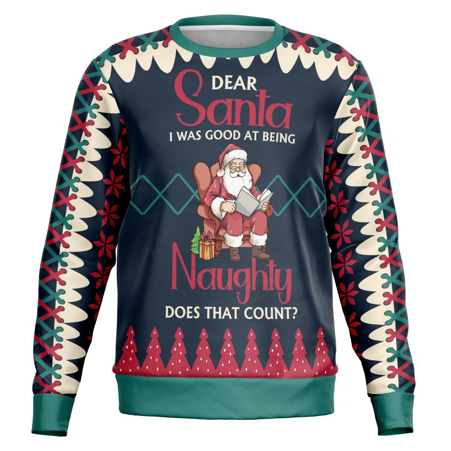 Dear Santa, I Was Good at Being Naughty Christmas Sweatshirt