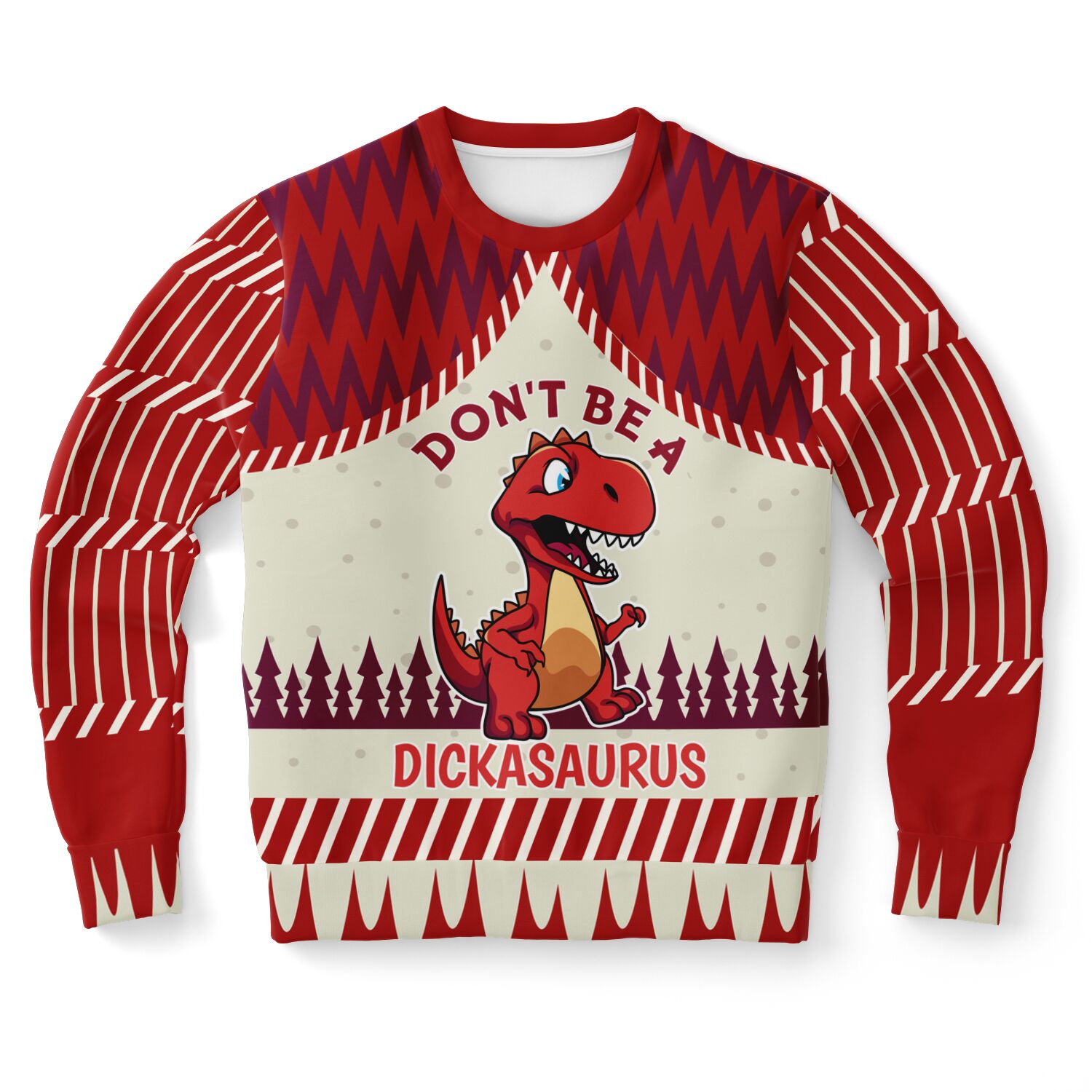 Don’t Be a Dickasaurus Christmas Sweatshirt
