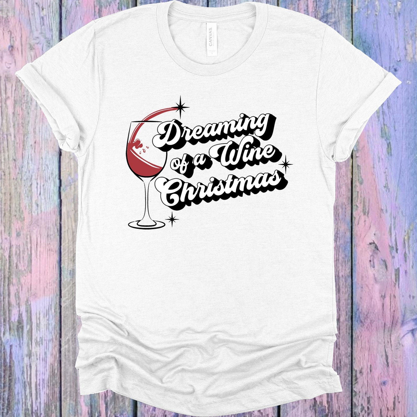 Dreaming of a Wine Christmas Graphic Tee